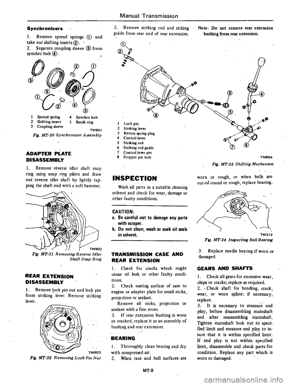 DATSUN 210 1979 Owners Manual
Synchronizers
I
Remove
spread
springs
j
and
take
out
shifting
inserts@
2
Separate
coupling
sleeve
@
from
synchro
hub
@
0
t
j
@
O
LJ
J
1
ID
4
Synchro
hub
S
Baulk
ring
DATSUN 210 1979 Owners Manual
Synchronizers
I
Remove
spread
springs
j
and
take
out
shifting
inserts@
2
Separate
coupling
sleeve
@
from
synchro
hub
@
0
t
j
@
O
LJ
J
1
ID
4
Synchro
hub
S
Baulk
ring