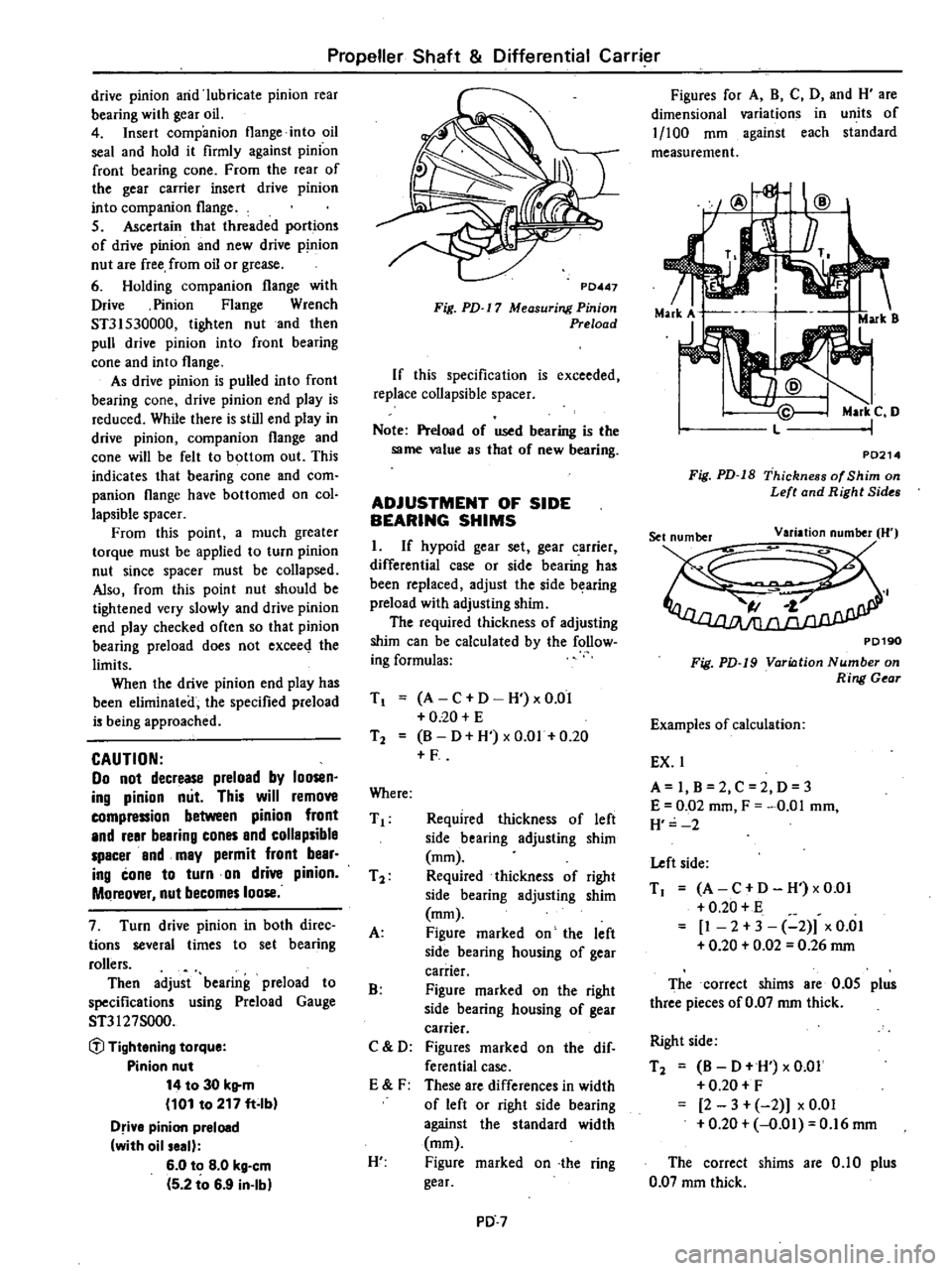 DATSUN 210 1979 Service Manual
drive
pinion
arid
lubricate
pinion
rear
bearing
with
gear
oil
4
Insert
companion
flange
into
oil
seal
and
hold
it
firmly
against
pinion
front
bearing
cone
From
the
rear
o DATSUN 210 1979 Service Manual
drive
pinion
arid
lubricate
pinion
rear
bearing
with
gear
oil
4
Insert
companion
flange
into
oil
seal
and
hold
it
firmly
against
pinion
front
bearing
cone
From
the
rear
o