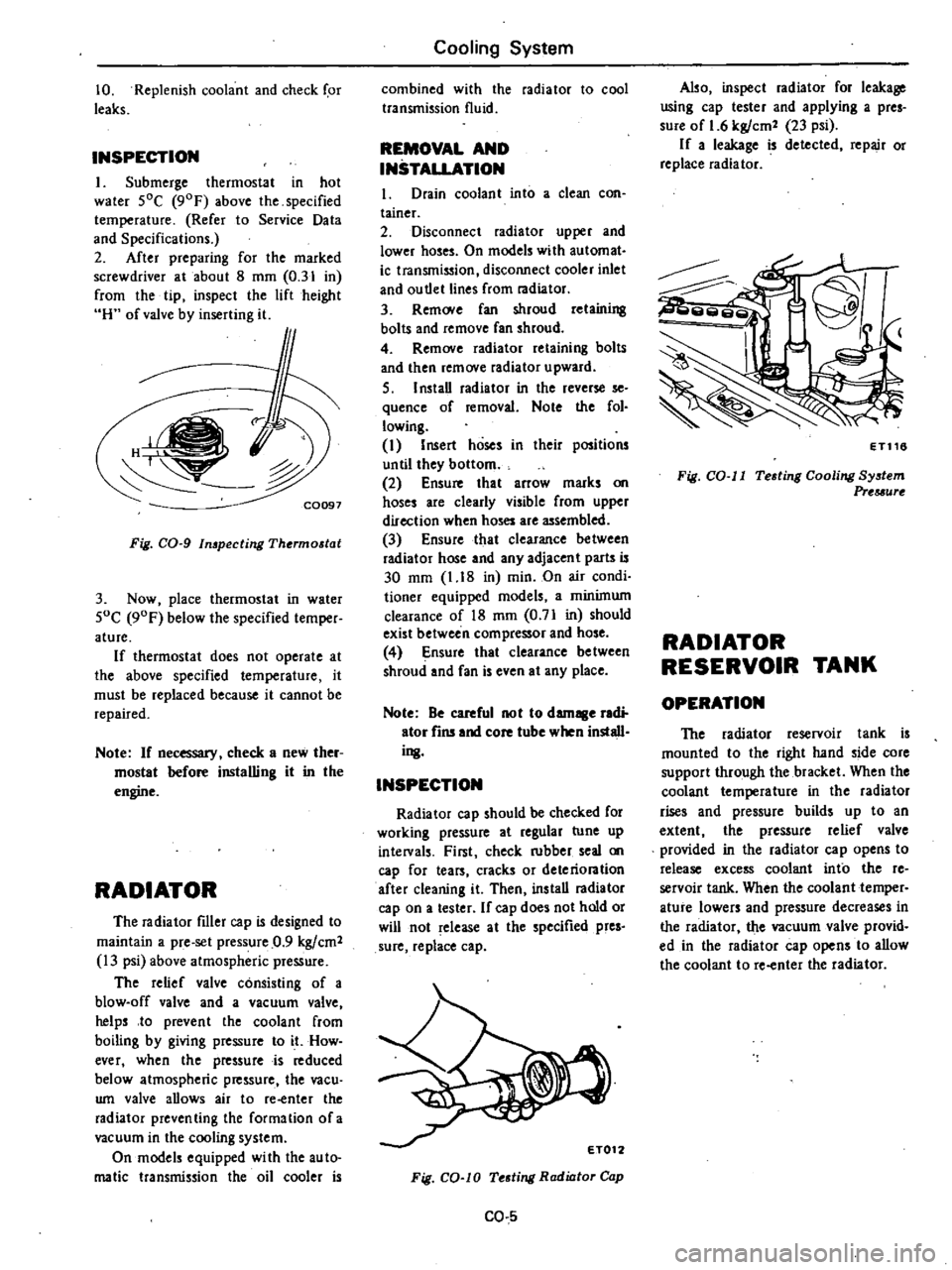 DATSUN 210 1979 Service Manual
10
Replenish
coolant
and
check
for
leaks
INSPECTION
I
Submerge
thermostat
in
hot
water
SOC
90F
above
the
specified
temperature
Refer
to
Service
Data
and
Specifications
2
Af DATSUN 210 1979 Service Manual
10
Replenish
coolant
and
check
for
leaks
INSPECTION
I
Submerge
thermostat
in
hot
water
SOC
90F
above
the
specified
temperature
Refer
to
Service
Data
and
Specifications
2
Af