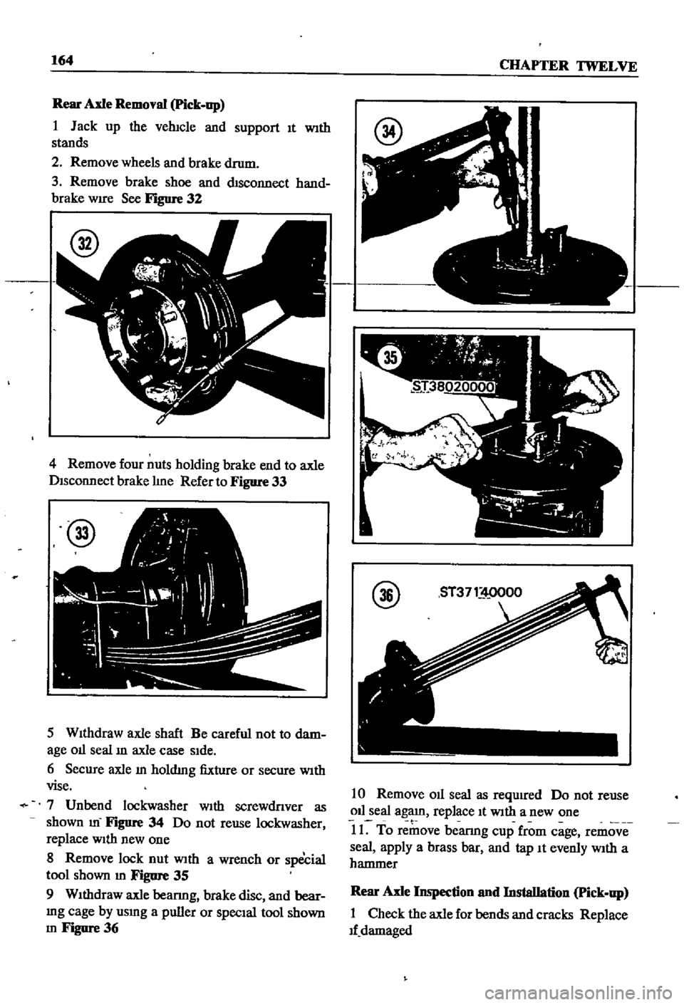 DATSUN 510 1968 Service Repair Manual
164
CHAPTER
TWELVE
Rear
Axle
Removal
Pick
up
1
Jack
up
the
vehicle
and
support
It
With
stands
2
Remove
wheels
and
brake
drum
3
Remove
brake
shoe
and
chsconnect
hand
bra DATSUN 510 1968 Service Repair Manual
164
CHAPTER
TWELVE
Rear
Axle
Removal
Pick
up
1
Jack
up
the
vehicle
and
support
It
With
stands
2
Remove
wheels
and
brake
drum
3
Remove
brake
shoe
and
chsconnect
hand
bra