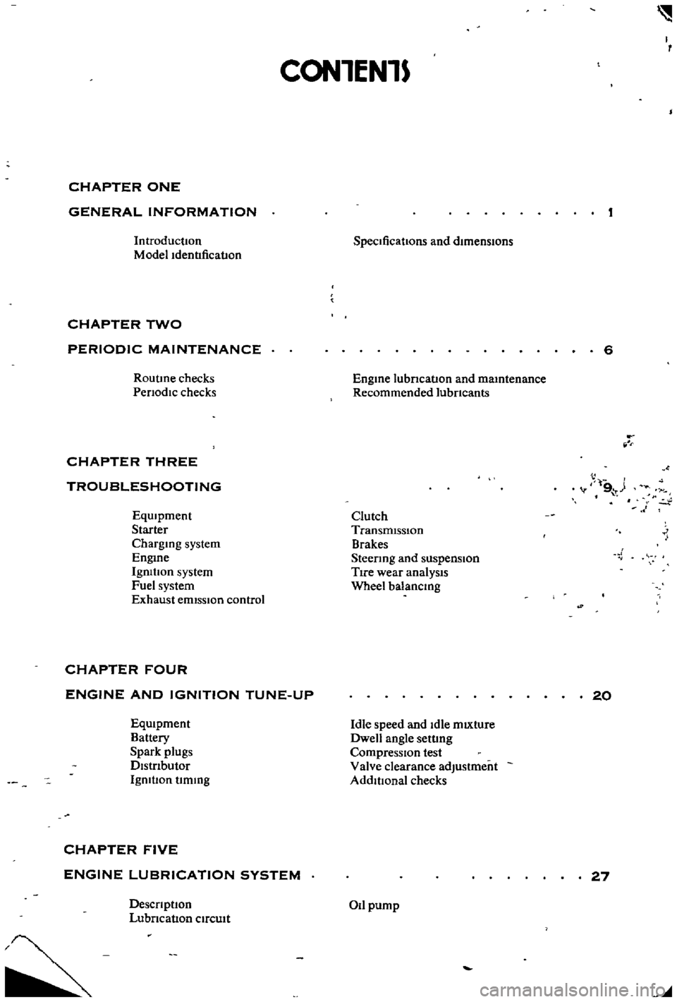 DATSUN 510 1968  Service Repair Manual 
CON1EN1S

CHAPTER 
ONE

GENERAL 
INFORMATION

Introduction

Model 
Identification

CHAPTER 
TWO

PERIODIC

MAINTENANCE

RoutIne 
checks

Pen 
odic 
checks

CHAPTER 
THREE

TROUBLESHOOTING

EqUIpment
