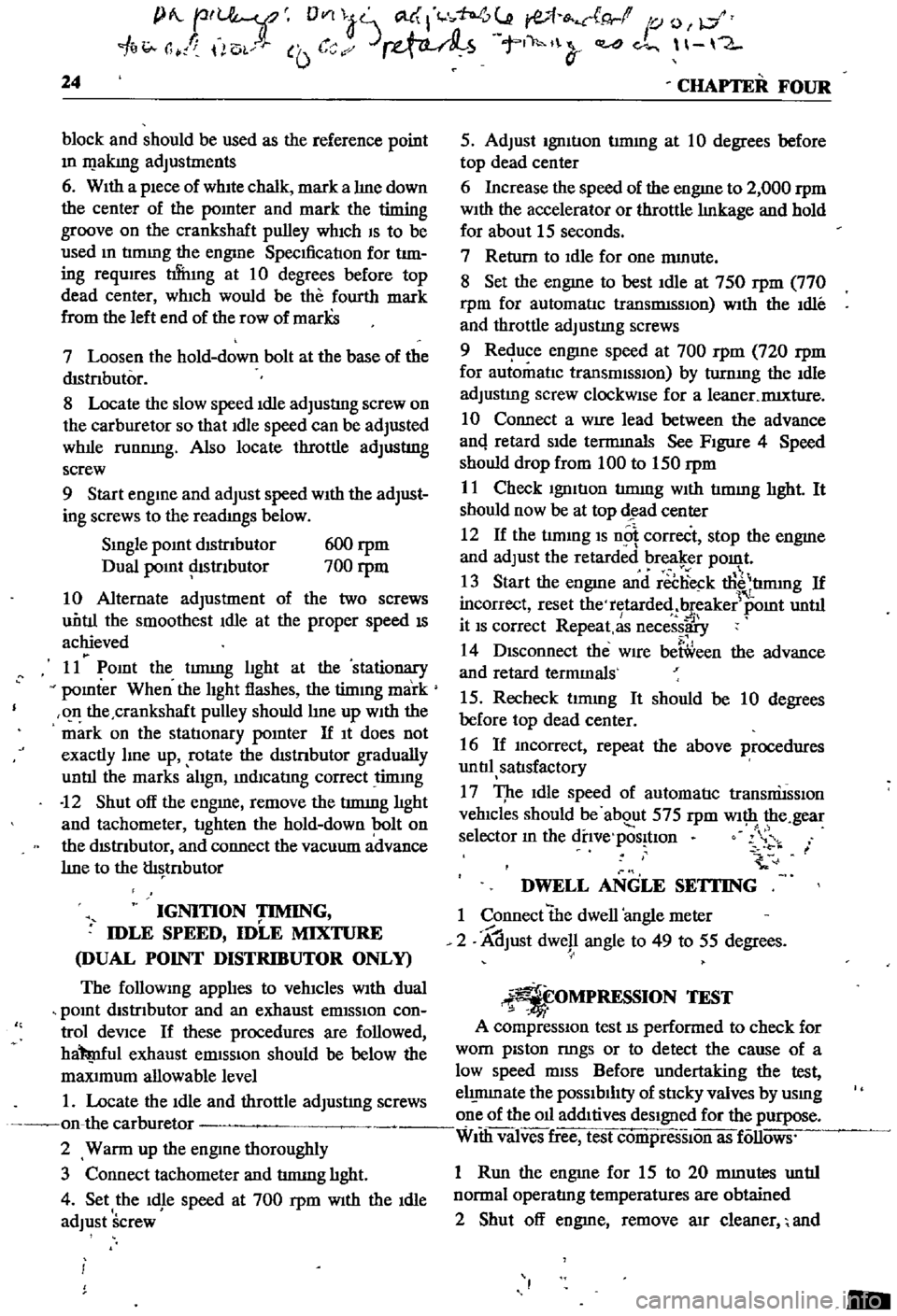 DATSUN 510 1968 Service Owners Manual
P
r
OVll
t
ate
I
l
h
l
JlA
ye
I
o
ctg
fI
O
0
I
d
1e
d
c
Ji
uo
JJ
cb
c
s
rlr
I
l
4
c
1
2
24
CHAPTER
FOUR
block
and
should
be
used
as
the
reference
point
m
II DATSUN 510 1968 Service Owners Manual
P
r
OVll
t
ate
I
l
h
l
JlA
ye
I
o
ctg
fI
O
0
I
d
1e
d
c
Ji
uo
JJ
cb
c
s
rlr
I
l
4
c
1
2
24
CHAPTER
FOUR
block
and
should
be
used
as
the
reference
point
m
II