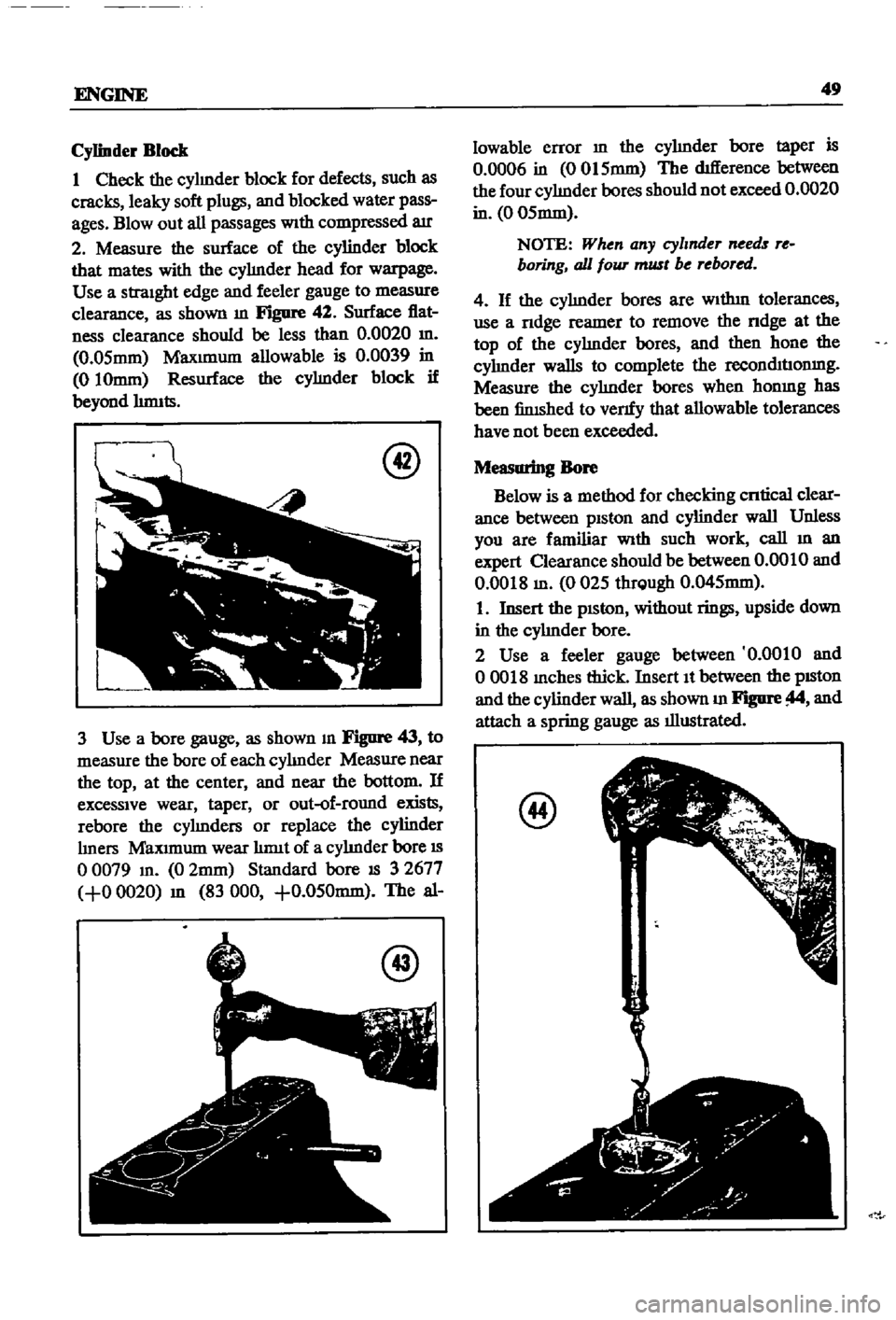 DATSUN 510 1968 Service Workshop Manual
ENGINE
49
Cylinder
Block
1
Check
the
cylmder
block
for
defects
such
as
cracks
leaky
soft
plugs
and
blocked
water
pass
ages
Blowout
all
passages
With
compressed
air
2
Meas DATSUN 510 1968 Service Workshop Manual
ENGINE
49
Cylinder
Block
1
Check
the
cylmder
block
for
defects
such
as
cracks
leaky
soft
plugs
and
blocked
water
pass
ages
Blowout
all
passages
With
compressed
air
2
Meas