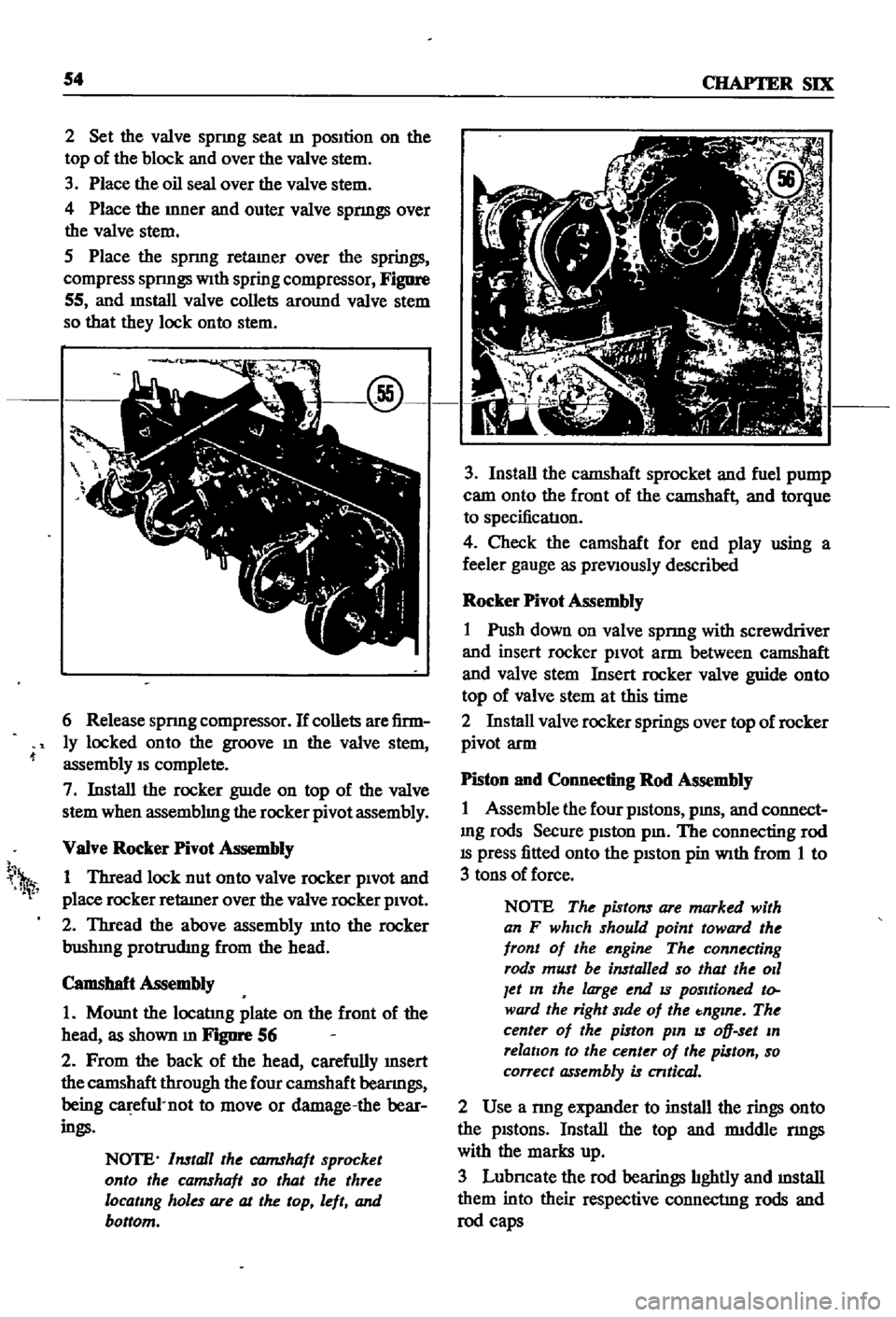 DATSUN 510 1968  Service Repair Manual 
54

CHAP1ER 
SIX

2 
Set 
the 
valve

spnng 
seat

m

position 
on 
the

top 
of 
the 
block 
and

over 
the

valve 
stem

3 
Place 
the 
oil 
seal 
over 
the

valve 
stem

4 
Place 
the

mner 
and

