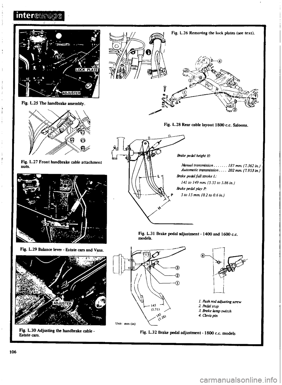 DATSUN 510 1969  Service Repair Manual 
inter

jjiC@
V

6iIiIIlli 
I
Ii

r

f 
r

7
r

Y

t 
I

10

1 
L

u

N 
c

I

F
ll 
L 
2S 
The 
handbrake

mbly

Fig 
L 
27 
Front 
handbrake 
cable 
attachment

nuts

e7
rl 
A

I 
r

I 
r

J 
i

I
f