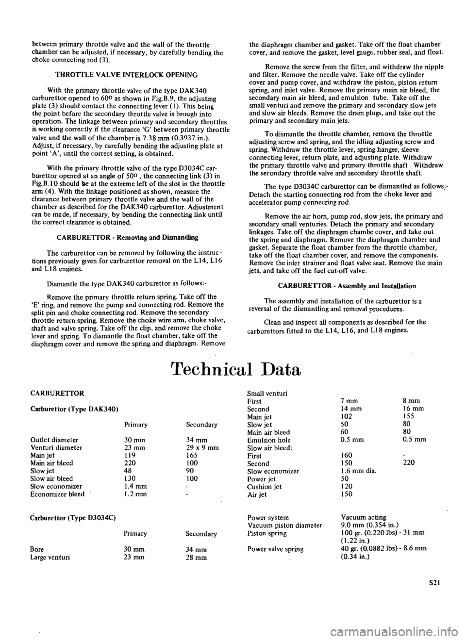 DATSUN 510 1969 Service Repair Manual
between
primary
throttle
valve
and
the
wall
of
the
throttle
chamber
can
be
adjusted
if
necessary
by
carefully
bending
the
choke
connecting
rod
3
THROTILE
VALVE
INTERLOCK
OP DATSUN 510 1969 Service Repair Manual
between
primary
throttle
valve
and
the
wall
of
the
throttle
chamber
can
be
adjusted
if
necessary
by
carefully
bending
the
choke
connecting
rod
3
THROTILE
VALVE
INTERLOCK
OP