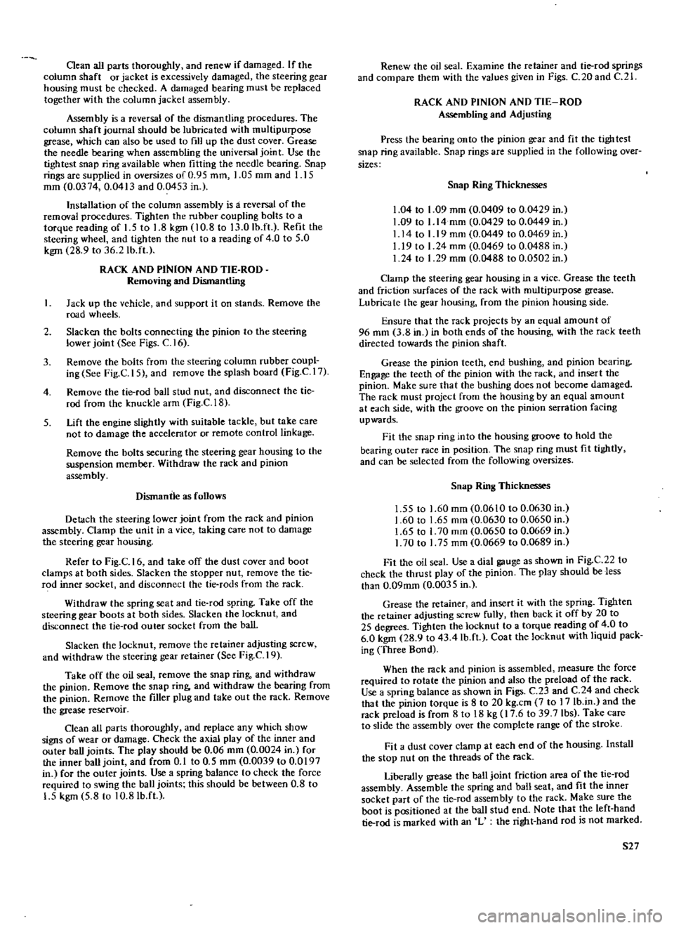 DATSUN 510 1969 Service Repair Manual
Gean
all
parts
thoroughly
and
renew
if
damaged
If
the
column
shaft
or
jacket
is
excessively
damaged
the
steering
gear
housing
must
be
checked
A
damaged
bearing
must
be
re DATSUN 510 1969 Service Repair Manual
Gean
all
parts
thoroughly
and
renew
if
damaged
If
the
column
shaft
or
jacket
is
excessively
damaged
the
steering
gear
housing
must
be
checked
A
damaged
bearing
must
be
re