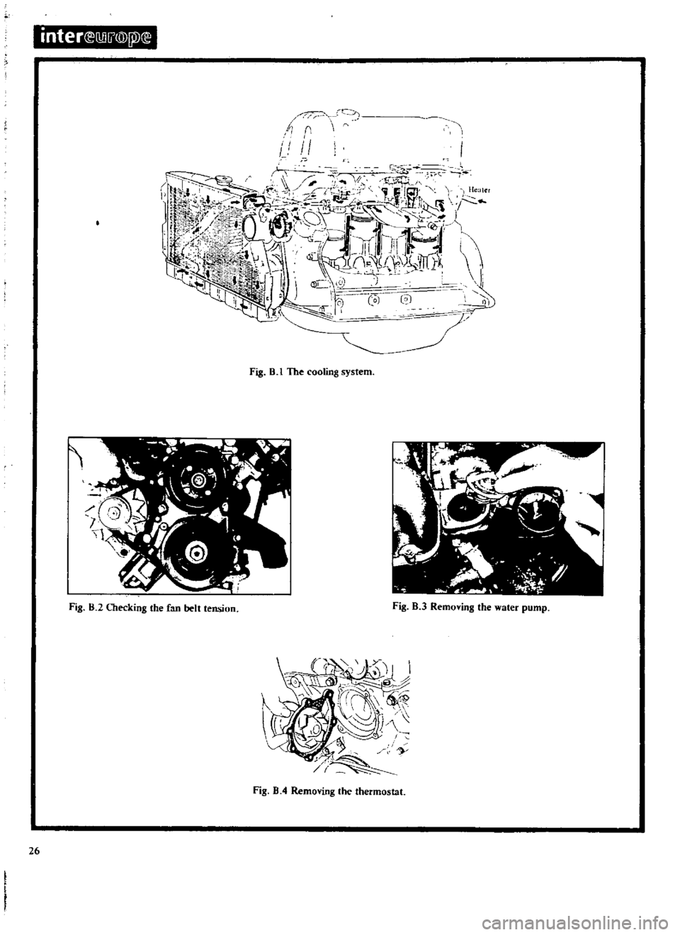 DATSUN 510 1969  Service Owners Manual 
inter 
illIl

@
Pl

i

i 
n

i

II

L

Vi

It 
q

n

lli 
J 
j

tr 
rl

t

lli 
3

t

11 
1 
i

l

Wt 
r 
till

I

cj

L

f0

co

7

Fig 
B 
l 
The

cooling 
system

Fig 
8 
2

Olecking 
the 
fan 
be