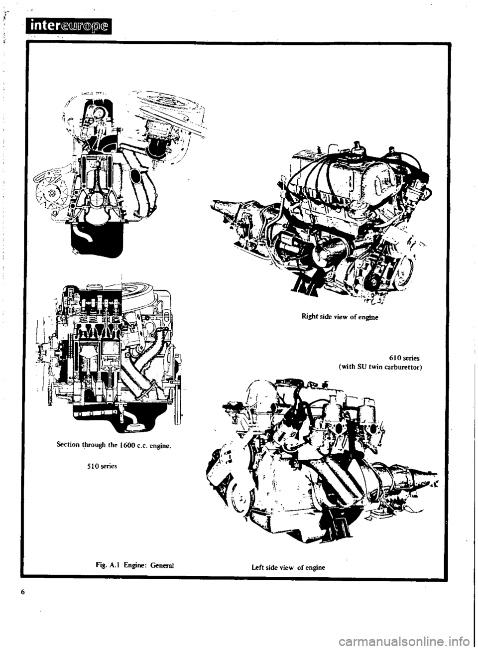 DATSUN 510 1969 Service Repair Manual
engine
600
tb
tllroogh
Section
S
O
sef1
es
ofenll
A
o
ne
l
Right
S
0
61
ttor
bure
n
car
l
tWI
thS
hi
4
t
V
ne
of
engJ
vie
lJ
lt
side
Gene
ol
Engine
FIS
to DATSUN 510 1969 Service Repair Manual
engine
600
tb
tllroogh
Section
S
O
sef1
es
ofenll
A
o
ne
l
Right
S
0
61
ttor
bure
n
car
l
tWI
thS
hi
4
t
V
ne
of
engJ
vie
lJ
lt
side
Gene
ol
Engine
FIS
to