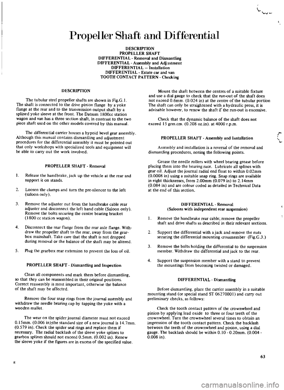 DATSUN 510 1969  Service Manual PDF 
Propeller 
Shaft 
and

DIfferentIaJ

DESCRIPTION

PROPELLER 
SHAFT

DIFFERENTIAL

Removal 
and

Dismantling

DIFFERENTIAL

Assembly 
and

Adj 
Jstment

DIFFERENTIAL

Installation

DIFFERENTIAL 
Estat