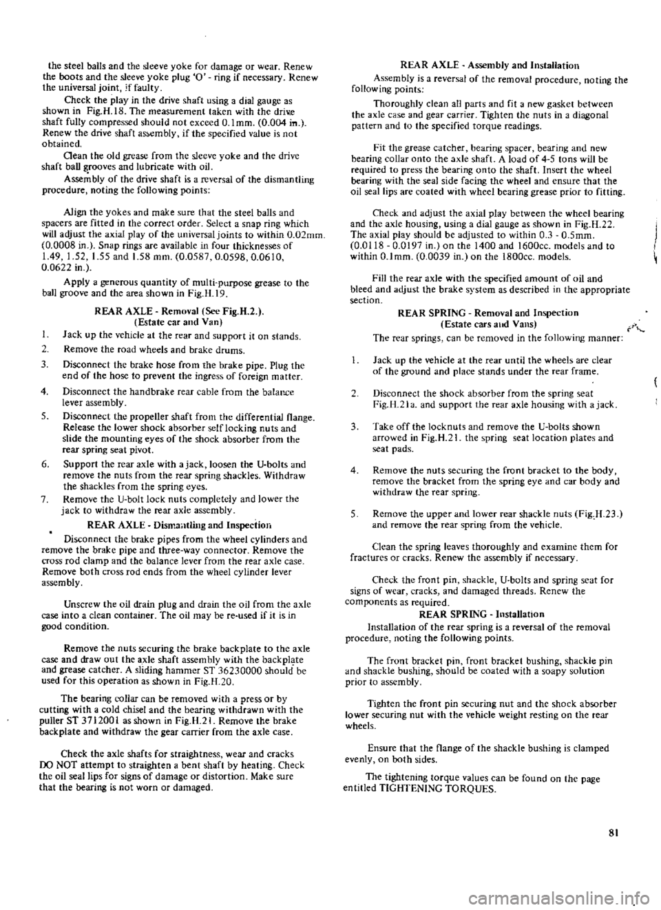 DATSUN 610 1969 Workshop Manual
the
steel
balls
and
the
sleeve
yoke
for
damage
or
wear
Renew
the
boots
and
the
sleeve
yoke
plug
0
ring
if
necessary
Renew
the
universal
joint
jf
faulty
Check
the
play
DATSUN 610 1969 Workshop Manual
the
steel
balls
and
the
sleeve
yoke
for
damage
or
wear
Renew
the
boots
and
the
sleeve
yoke
plug
0
ring
if
necessary
Renew
the
universal
joint
jf
faulty
Check
the
play