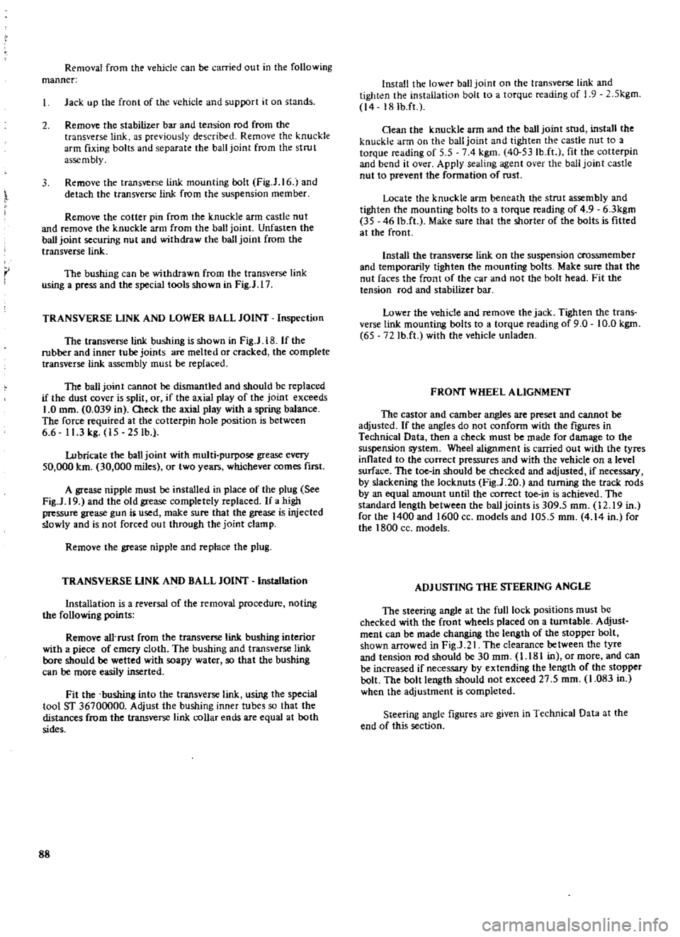 DATSUN 610 1969  Workshop Manual 
Removal 
from 
the 
vehicle 
can 
be 
carried 
out 
in 
the

following

manner

Jack

up 
the 
front 
of 
the

vehicle 
and 
support 
it 
on 
stands

2 
Remove 
the 
stabilizer 
bar 
and 
tension 
ro