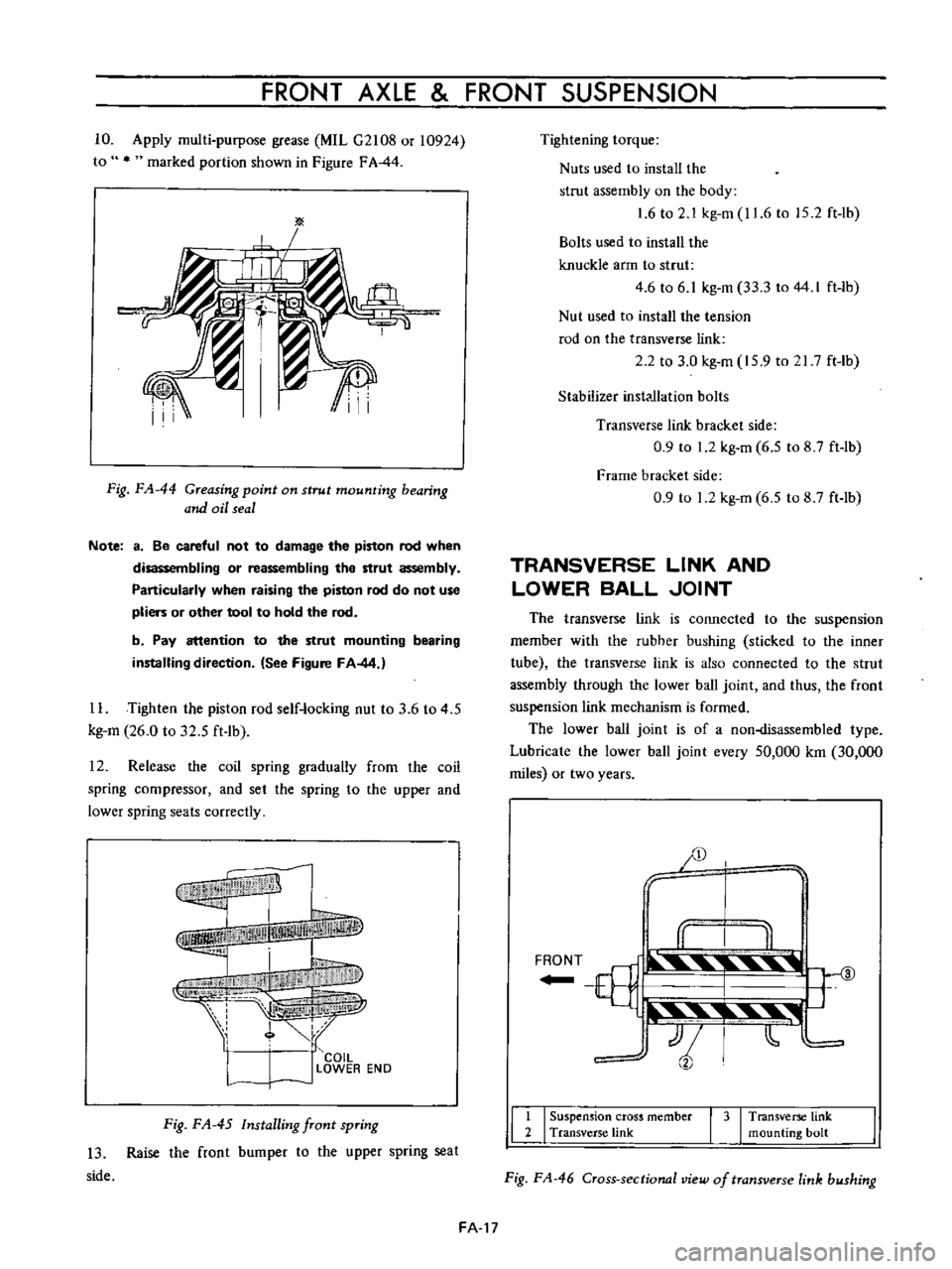 DATSUN B110 1973  Service Repair Manual 
FRONT 
AXLE 
FRONT 
SUSPENSION

10

Apply 
multi

purpose 
grease 
MIL

G2108 
or 
10924

to

marked

portion 
shown 
in

Figure 
FA
44

Fig 
FA 
44

Greasing 
point 
on 
strut

mounting 
bearing

an