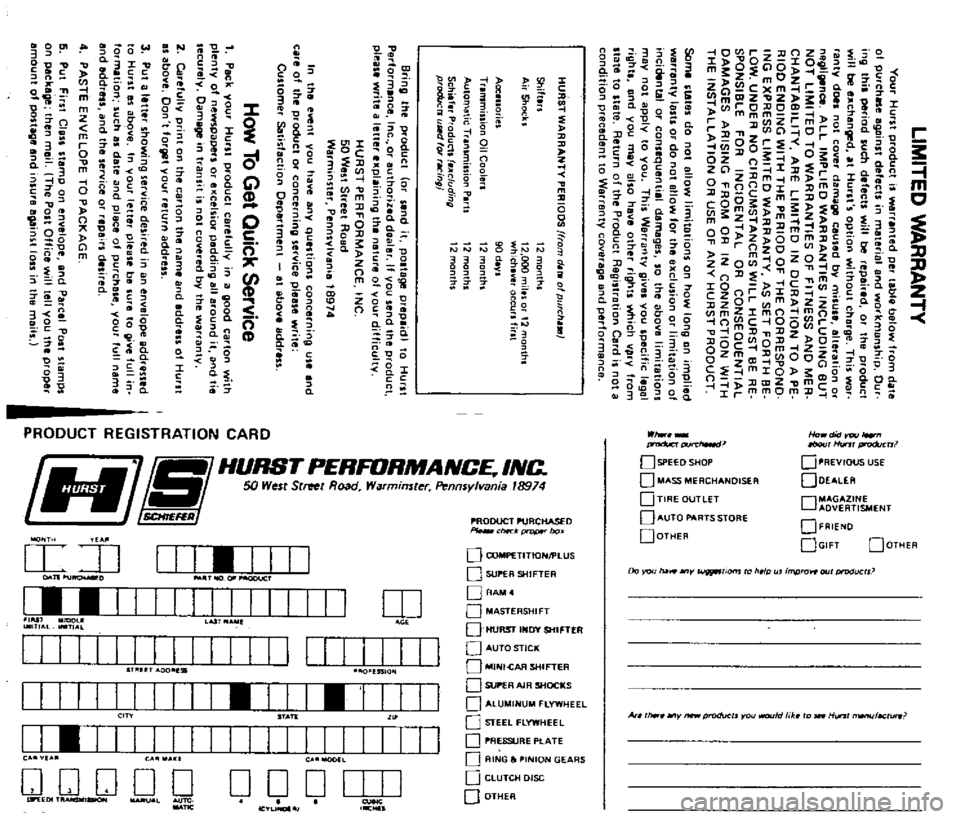DATSUN B110 1973 Service Repair Manual
LIMITED
WARRANTY
Your
Hurst
product
warranted
per
table
below
Irom
dale
01
purchase
against
defects
materinl
and
workmanship
Dur
ing
this
period
luch
defects
will
be
repoired
DATSUN B110 1973 Service Repair Manual
LIMITED
WARRANTY
Your
Hurst
product
warranted
per
table
below
Irom
dale
01
purchase
against
defects
materinl
and
workmanship
Dur
ing
this
period
luch
defects
will
be
repoired