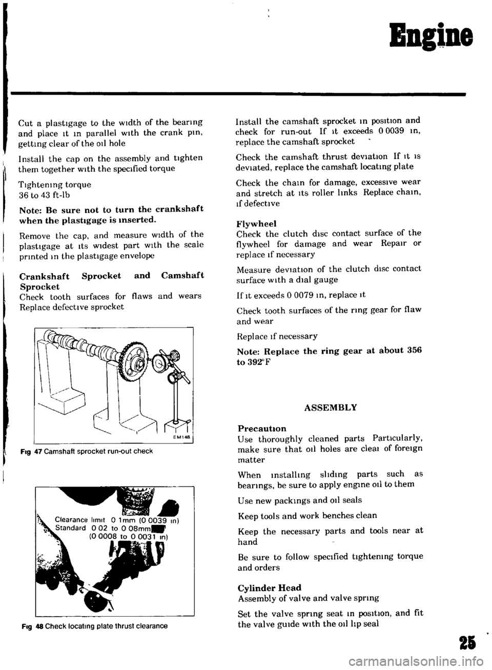 DATSUN B110 1969 Service Owners Manual
Ingine
1
Cut
a
plastIgage
to
the
wIdth
of
the
bearing
and
place
It
m
parallel
with
the
crank
pm
gettmg
clear
of
the
011
hole
Install
the
cap
on
the
assembly
and
tight DATSUN B110 1969 Service Owners Manual
Ingine
1
Cut
a
plastIgage
to
the
wIdth
of
the
bearing
and
place
It
m
parallel
with
the
crank
pm
gettmg
clear
of
the
011
hole
Install
the
cap
on
the
assembly
and
tight