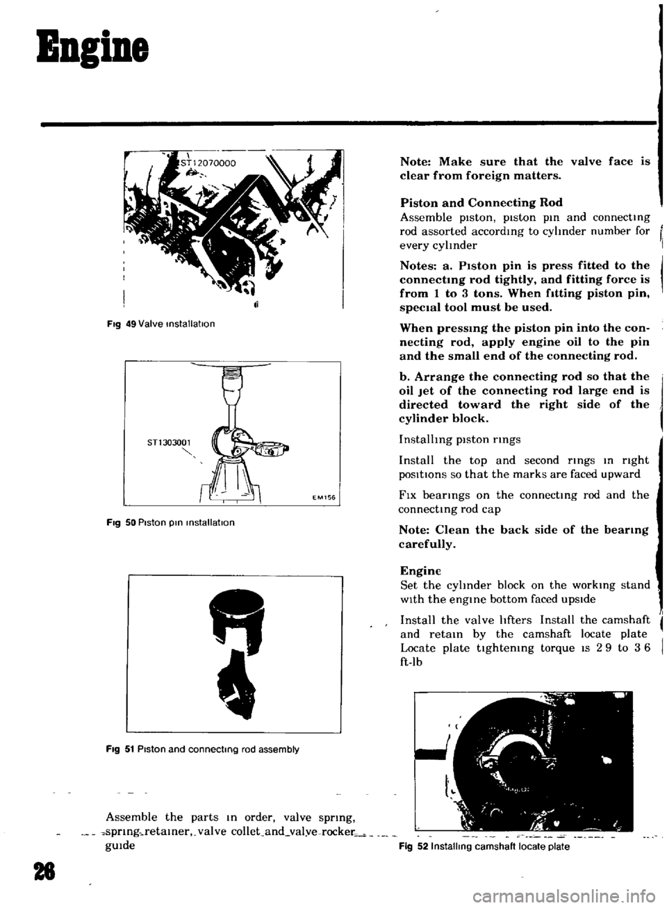 DATSUN B110 1969 Service Owners Manual
BDgiDe
Fig
49
Valve
installatIon
STl
303001
EM156
Fig
50
Piston
pin
installation
FIg
51
Piston
and
connecting
rod
assembly
Assemble
the
parts
In
order
valve
sprmg
spnng
re DATSUN B110 1969 Service Owners Manual
BDgiDe
Fig
49
Valve
installatIon
STl
303001
EM156
Fig
50
Piston
pin
installation
FIg
51
Piston
and
connecting
rod
assembly
Assemble
the
parts
In
order
valve
sprmg
spnng
re
