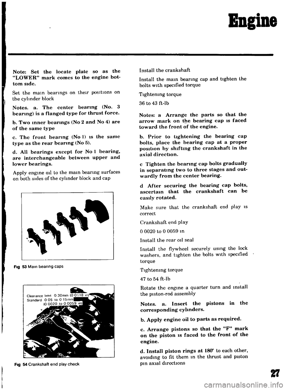DATSUN B110 1969 Service Owners Manual
Bogine
Note
Set
the
locate
plate
so
as
the
LOWER
mark
comes
to
the
engine
bot
tom
side
Set
the
maIn
bearIngR
on
theIr
posItIOns
on
the
cylinder
block
Notes
a
The
cente DATSUN B110 1969 Service Owners Manual
Bogine
Note
Set
the
locate
plate
so
as
the
LOWER
mark
comes
to
the
engine
bot
tom
side
Set
the
maIn
bearIngR
on
theIr
posItIOns
on
the
cylinder
block
Notes
a
The
cente