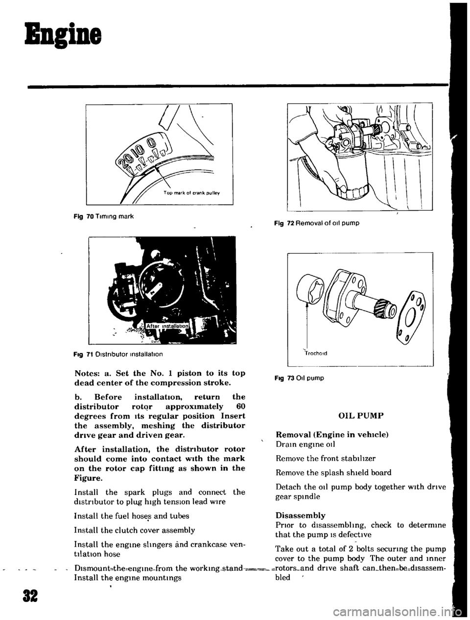 DATSUN B110 1969 Service Owners Guide
BBgiBe
Fig
70
Tlmmg
mark
Fig
71
Dlstnbutor
mstallatlon
Notes
a
Set
the
No
1
piston
to
its
top
dead
center
of
the
compression
stroke
b
Before
installation
return
the
dist DATSUN B110 1969 Service Owners Guide
BBgiBe
Fig
70
Tlmmg
mark
Fig
71
Dlstnbutor
mstallatlon
Notes
a
Set
the
No
1
piston
to
its
top
dead
center
of
the
compression
stroke
b
Before
installation
return
the
dist