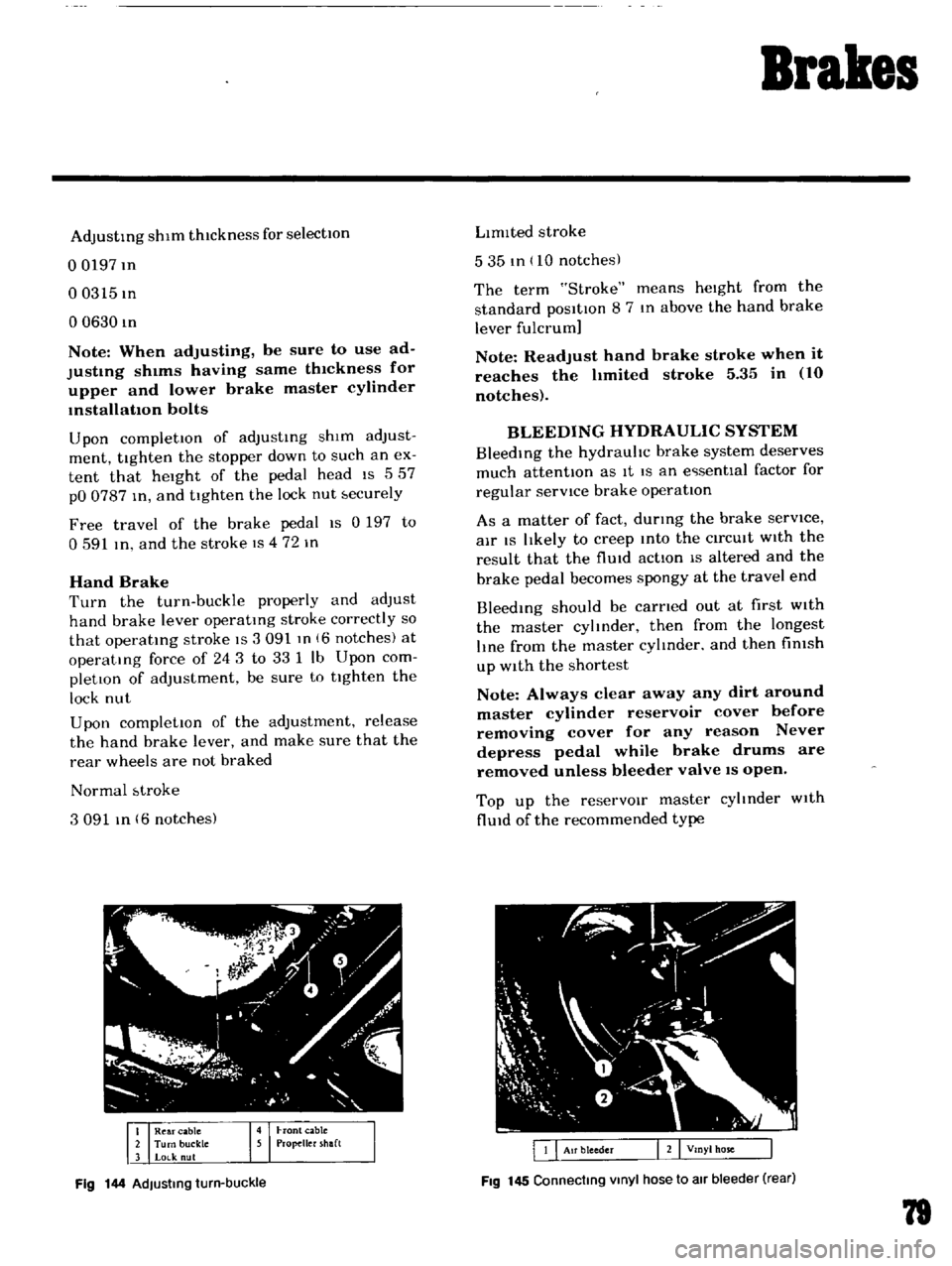DATSUN B110 1969 Service Manual PDF
Brakes
Adjusting
shIm
thickness
for
selectIOn
o
0197
In
00315
In
o
0630
In
Note
When
adjusting
be
sure
to
use
ad
Jusbng
sh1ms
having
same
th1ckness
for
upper
and
lower
DATSUN B110 1969 Service Manual PDF
Brakes
Adjusting
shIm
thickness
for
selectIOn
o
0197
In
00315
In
o
0630
In
Note
When
adjusting
be
sure
to
use
ad
Jusbng
sh1ms
having
same
th1ckness
for
upper
and
lower