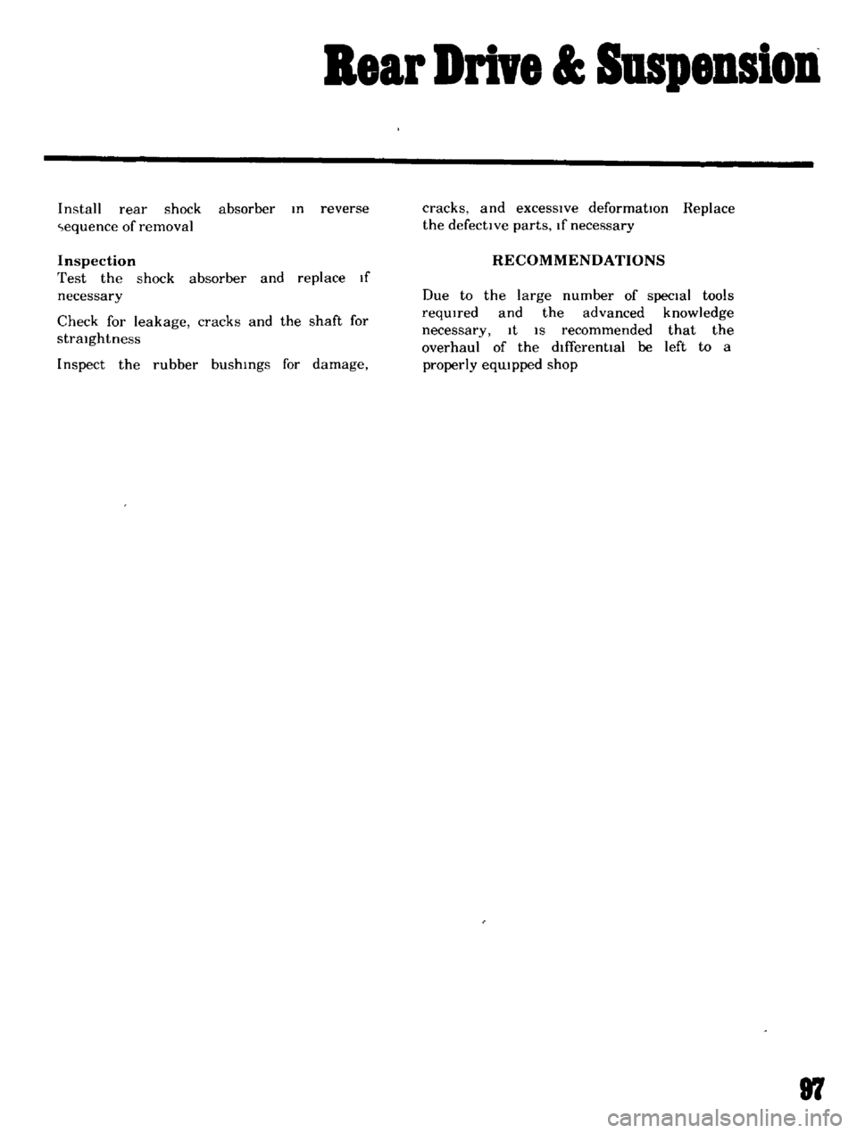 DATSUN B110 1969 Service Manual Online
Bear
Drive
Suspension
Install
rear
shock
absorber
m
reverse
equence
of
removal
cracks
and
exceSSIve
deformatIOn
Replace
the
defectIve
parts
If
necessary
Inspection
Test
the
s DATSUN B110 1969 Service Manual Online
Bear
Drive
Suspension
Install
rear
shock
absorber
m
reverse
equence
of
removal
cracks
and
exceSSIve
deformatIOn
Replace
the
defectIve
parts
If
necessary
Inspection
Test
the
s
