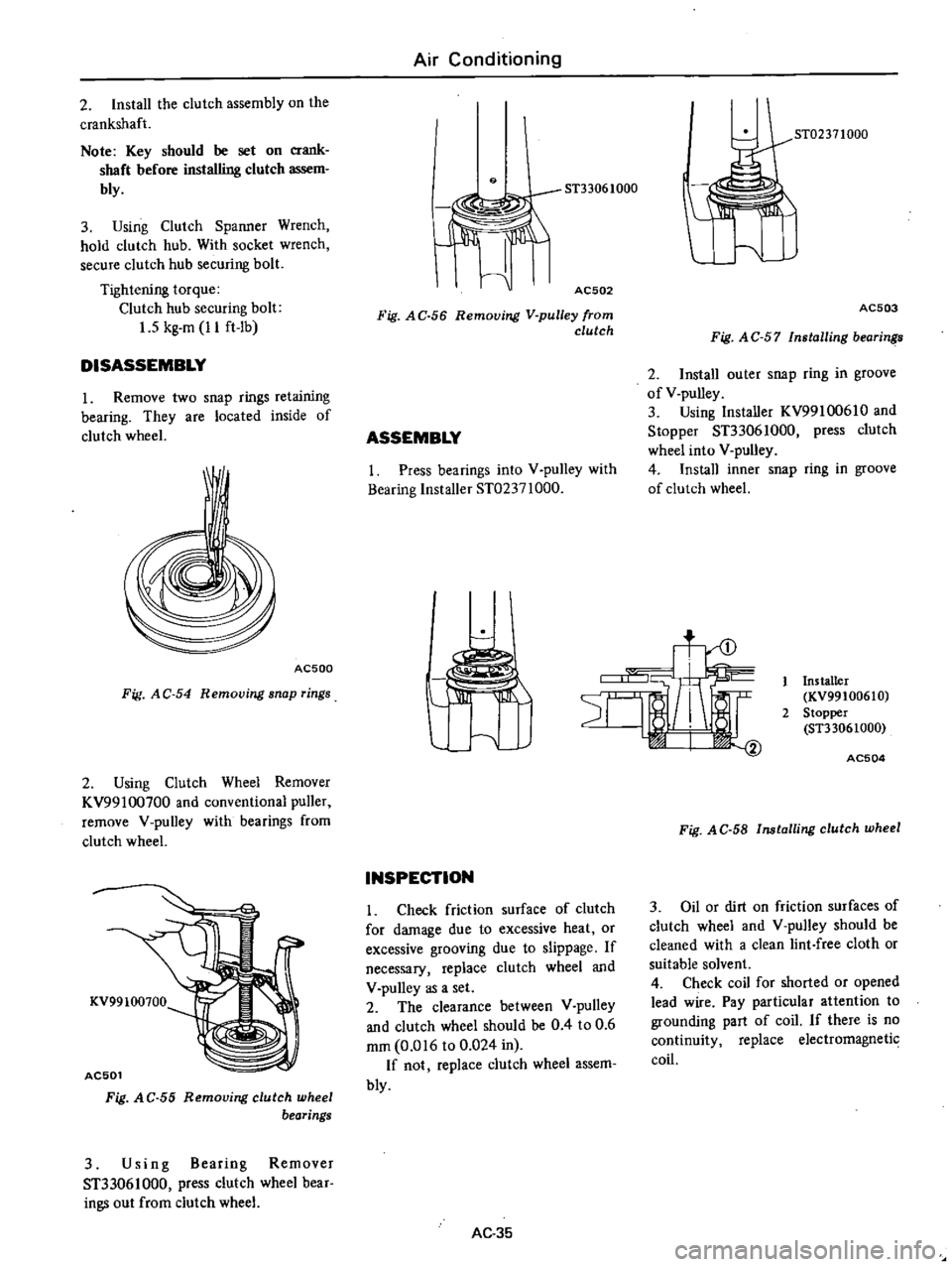 DATSUN PICK-UP 1977 Service Manual
2
Install
the
clutch
assembly
on
the
crankshaft
Note
Key
should
be
set
on
crank
shaft
before
installing
clutch
assem
bly
3
Using
Clutch
Spanner
Wrench
hold
clutch
hub
Wit DATSUN PICK-UP 1977 Service Manual
2
Install
the
clutch
assembly
on
the
crankshaft
Note
Key
should
be
set
on
crank
shaft
before
installing
clutch
assem
bly
3
Using
Clutch
Spanner
Wrench
hold
clutch
hub
Wit