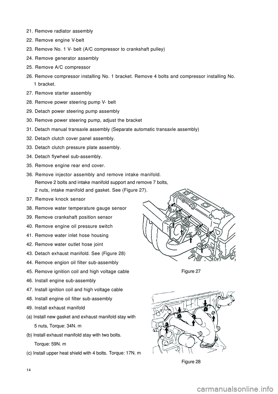GEELY CK 2008  Workshop Manual 1421. Remove radiator assembly
22. Remove engine V-belt
23. Remove No. 1 V- belt (A/C compressor to crankshaft pulley)
24. Remove generator assembly
25. Remove A/C compressor
26. Remove compressor ins
