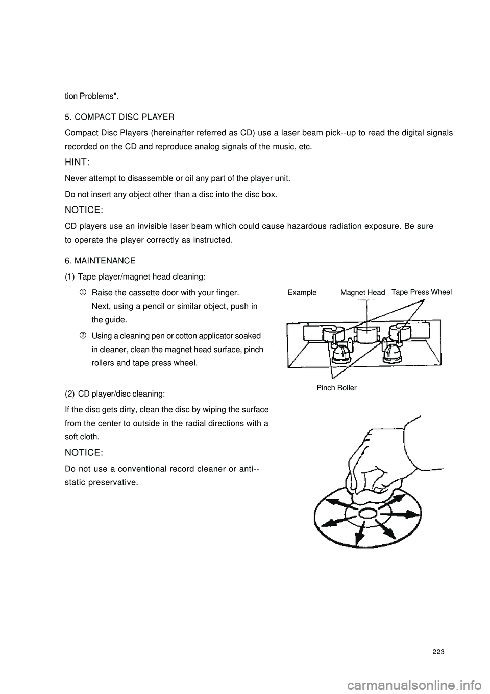 GEELY CK 2008 Workshop Manual 223tion Problems".
5. COMPACT DISC PLAYER
Compact Disc Players (hereinafter referred as CD) use a laser beam pick--up to read the digital signals
recorded on the CD and reproduce analog signals of the GEELY CK 2008 Workshop Manual 223tion Problems".
5. COMPACT DISC PLAYER
Compact Disc Players (hereinafter referred as CD) use a laser beam pick--up to read the digital signals
recorded on the CD and reproduce analog signals of the