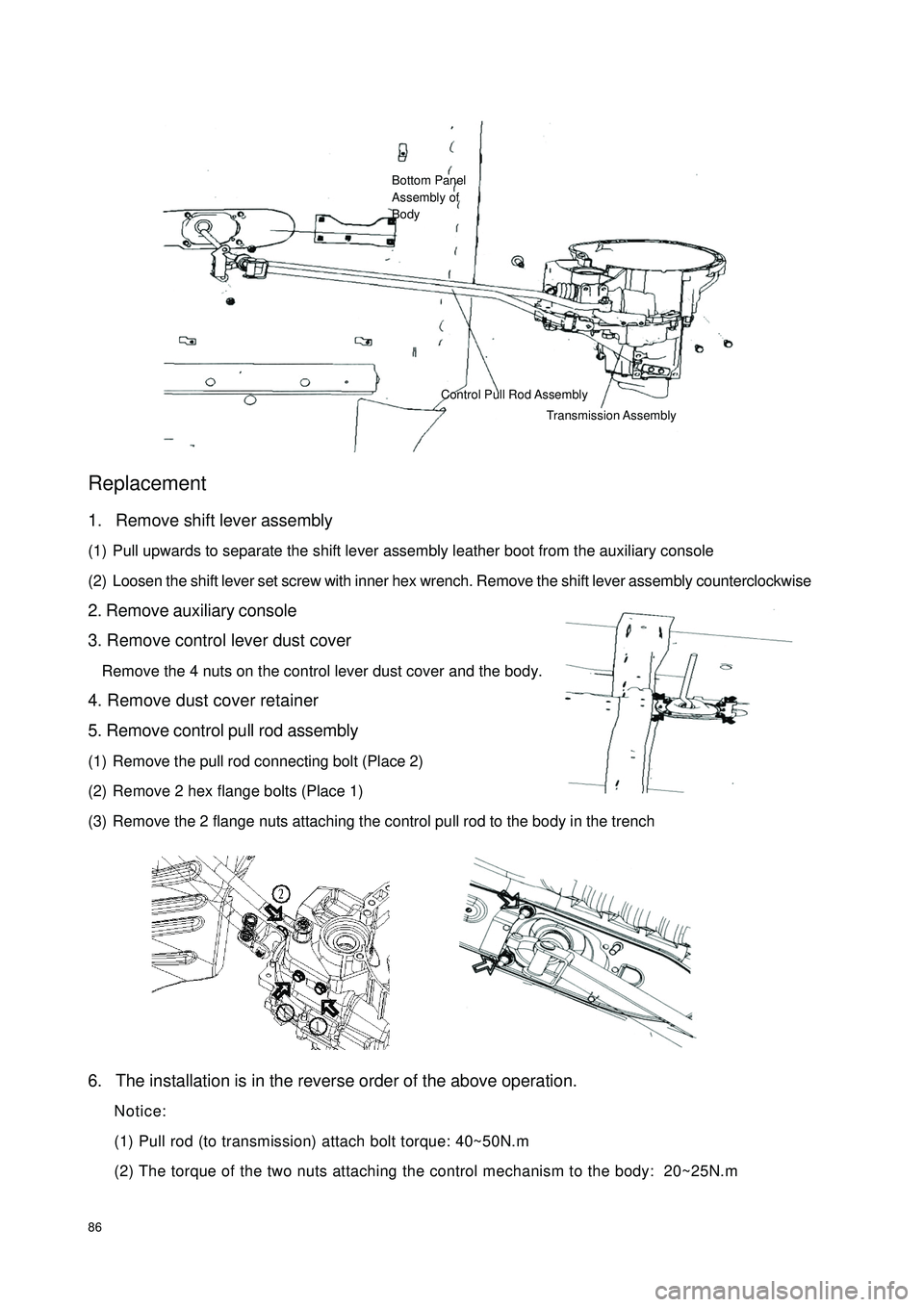GEELY CK 2008 Workshop Manual 86Replacement1. Remove shift lever assembly
(1) Pull upwards to separate the shift lever assembly leather boot from the auxiliary console
(2) Loosen the shift lever set screw with inner hex wrench. Re GEELY CK 2008 Workshop Manual 86Replacement1. Remove shift lever assembly
(1) Pull upwards to separate the shift lever assembly leather boot from the auxiliary console
(2) Loosen the shift lever set screw with inner hex wrench. Re