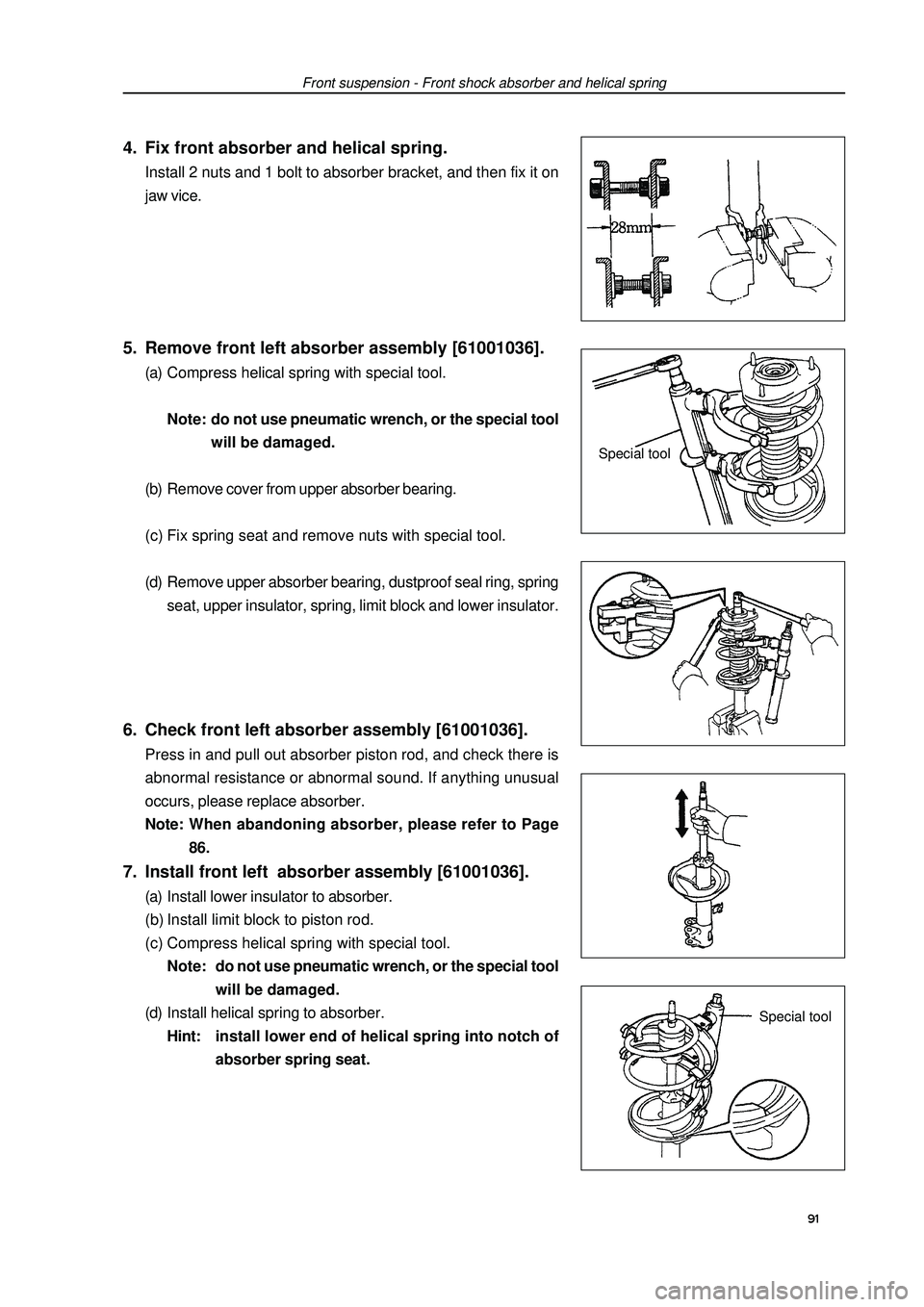 GEELY FC 2008  Workshop Manual Front suspension - Front shock absorber and helical springSpecial tool
Special tool91 4. Fix front absorber and helical spring.Install 2 nuts and 1 bolt to absorber bracket, and then fix it on
jaw vic