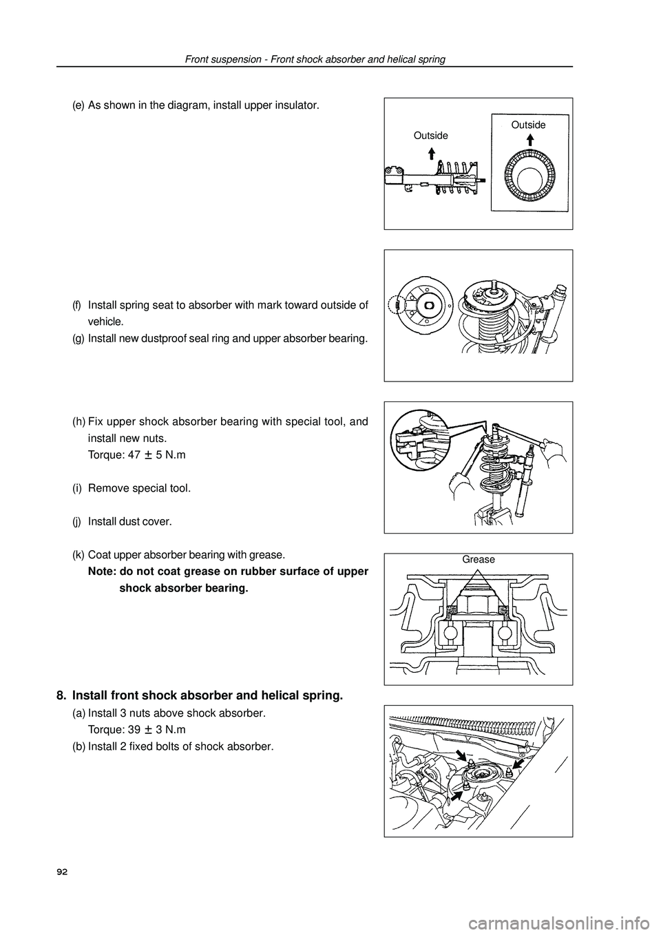GEELY FC 2008  Workshop Manual Front suspension - Front shock absorber and helical spring(e) As shown in the diagram, install upper insulator.
(f) Install spring seat to absorber with mark toward outside of
vehicle.
(g) Install new