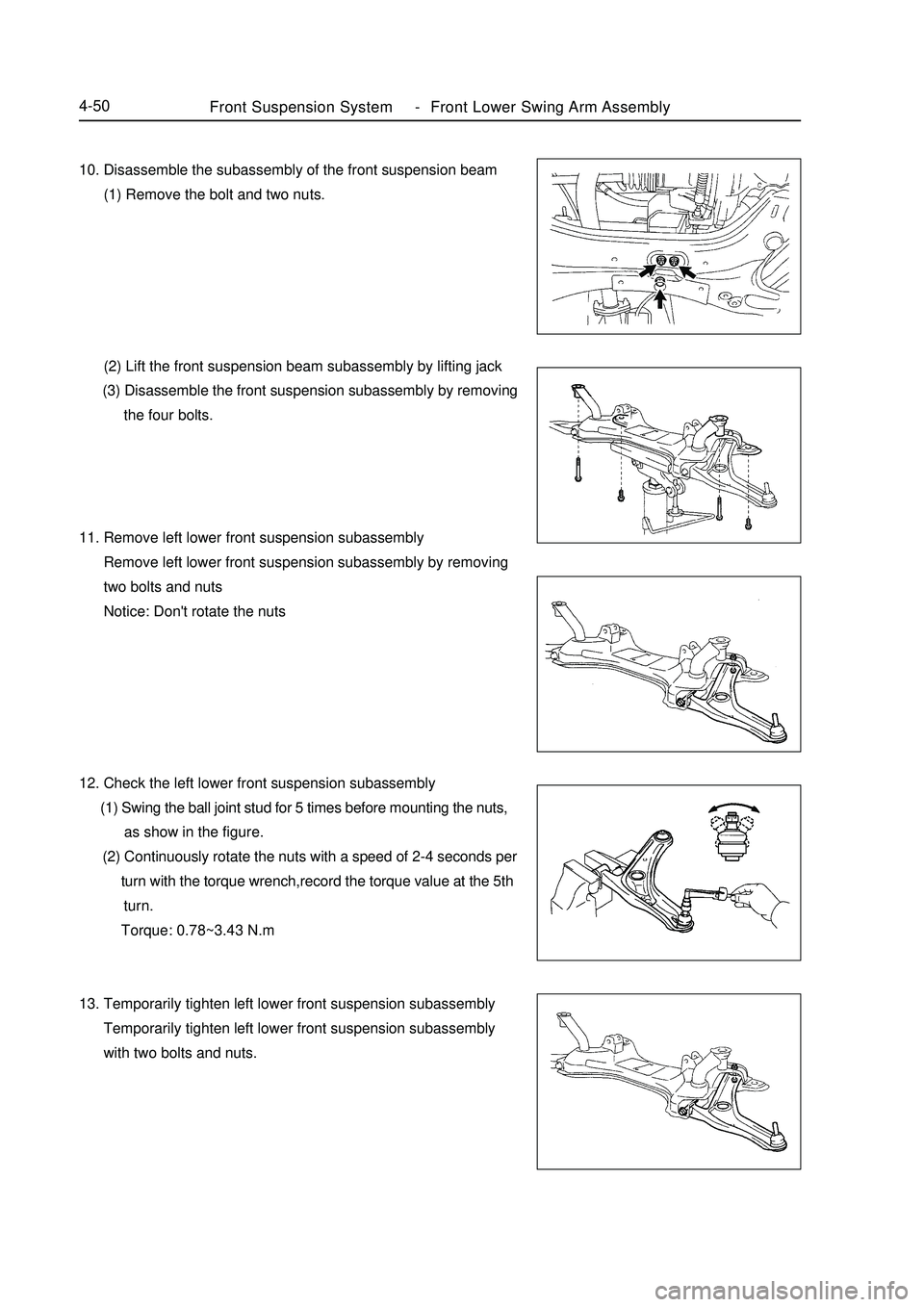 GEELY MK 2008  Workshop Manual Front Suspension System-Front Lower Swing Arm Assembly4-5010. Disassemble the subassembly of the front suspension beam
      (1) Remove the bolt and two nuts.
      (2) Lift the front suspension beam 