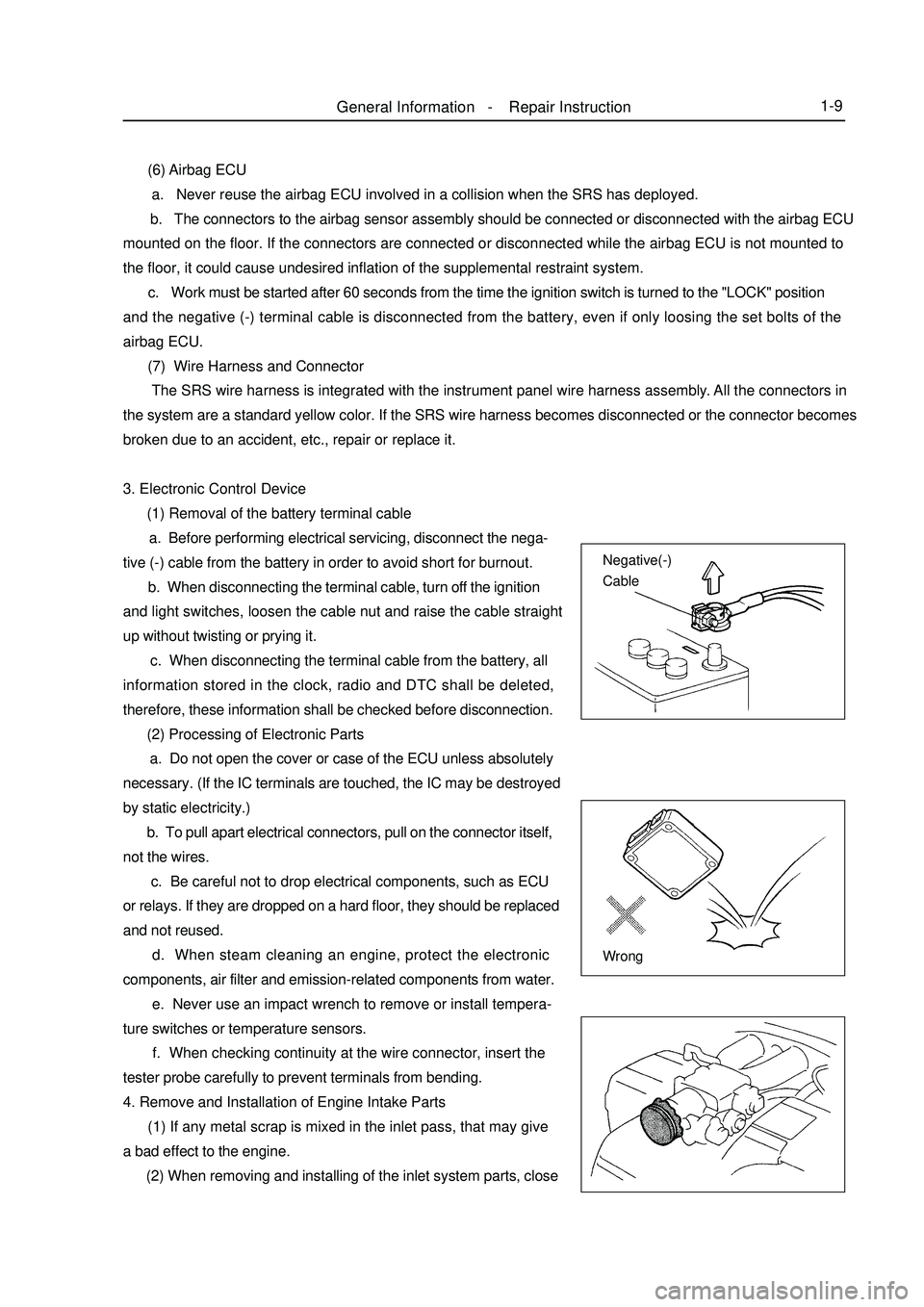 GEELY MK 2008  Workshop Manual General Information - Repair Instruction1-93. Electronic Control Device
      (1) Removal of the battery terminal cable
       a.  Before performing electrical servicing, disconnect the nega-
tive (-)