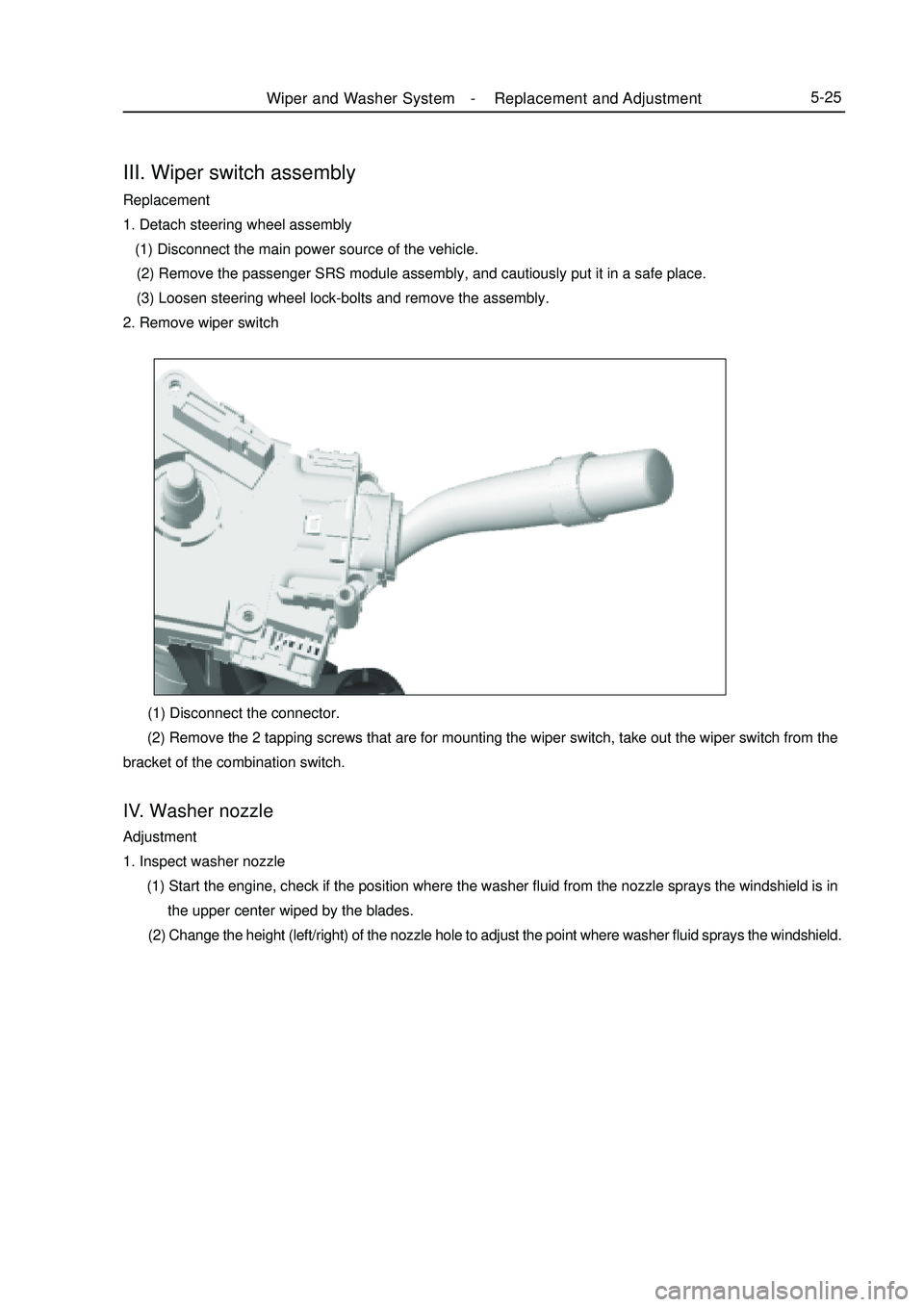 GEELY MK 2008 Workshop Manual III. Wiper switch assemblyReplacement
1. Detach steering wheel assembly
(1) Disconnect the main power source of the vehicle.
(2) Remove the passenger SRS module assembly, and cautiously pu GEELY MK 2008 Workshop Manual III. Wiper switch assemblyReplacement
1. Detach steering wheel assembly
(1) Disconnect the main power source of the vehicle.
(2) Remove the passenger SRS module assembly, and cautiously pu