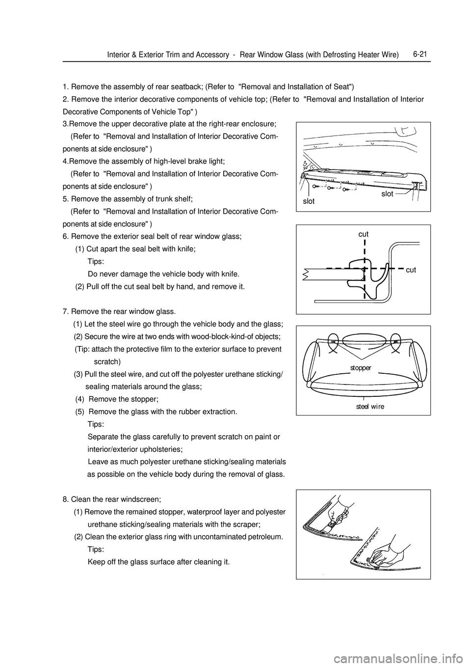 GEELY MK 2008 Workshop Manual Interior & Exterior Trim and Accessory -Rear Window Glass (with Defrosting Heater Wire)6-211. Remove the assembly of rear seatback; (Refer to "Removal and Installation of Seat")
2. Remove the interio GEELY MK 2008 Workshop Manual Interior & Exterior Trim and Accessory -Rear Window Glass (with Defrosting Heater Wire)6-211. Remove the assembly of rear seatback; (Refer to "Removal and Installation of Seat")
2. Remove the interio