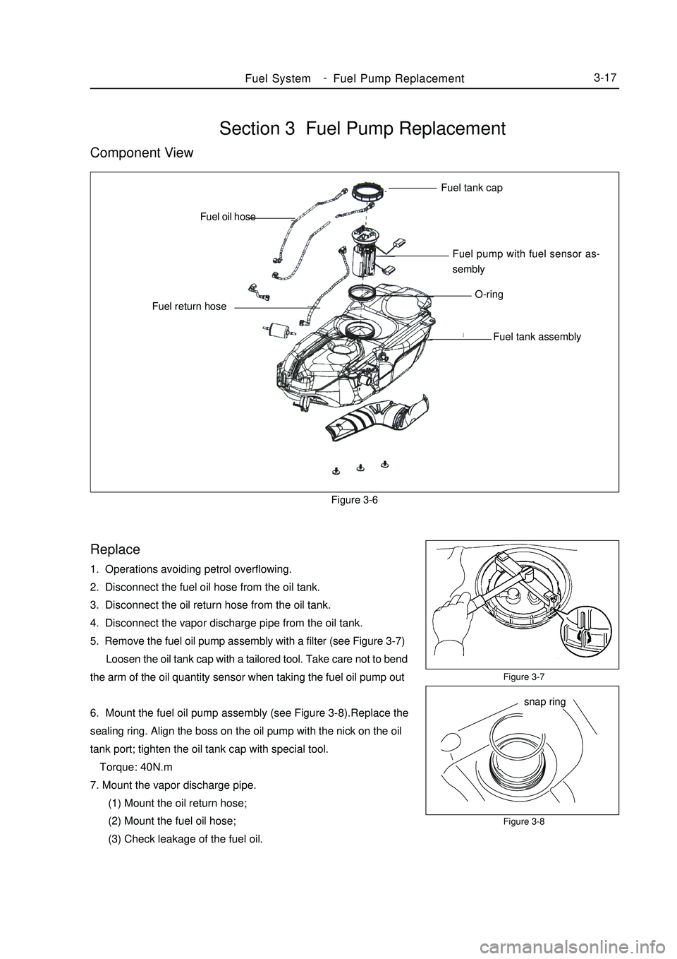 GEELY MK 2008 Workshop Manual Section 3 Fuel Pump ReplacementComponent ViewFigure 3-6Replace1. Operations avoiding petrol overflowing.
2. Disconnect the fuel oil hose from the oil tank.
3. Disconnect the oil return hose from t GEELY MK 2008 Workshop Manual Section 3 Fuel Pump ReplacementComponent ViewFigure 3-6Replace1. Operations avoiding petrol overflowing.
2. Disconnect the fuel oil hose from the oil tank.
3. Disconnect the oil return hose from t