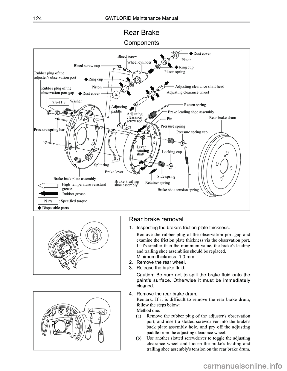 GREAT WALL FLORID 2008  Service Manual Downloaded from www.Manualslib.com manuals search engine GWFLORID Maintenance Manual124
Rear Brake
Components
4. Remove the rear brake drum.
Remark:  If  it  is  difficult  to  remove  the  rear  brak
