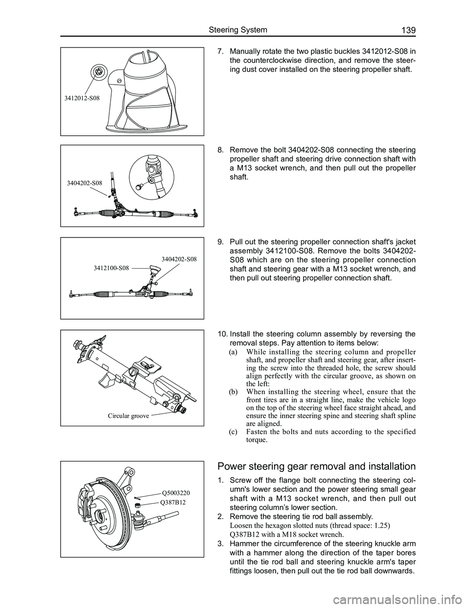 GREAT WALL FLORID 2008  Service Manual Downloaded from www.Manualslib.com manuals search engine 139Steering System
7. Manually rotate the two plastic buckles 3412012-S08 in 
the  counterclockwise  direction,  and  remove  the  steer-
ing d