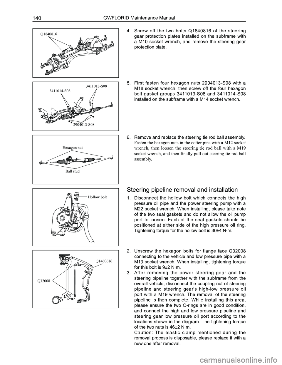 GREAT WALL FLORID 2008  Service Manual Downloaded from www.Manualslib.com manuals search engine GWFLORID Maintenance Manual140
4. Screw  off  the  two  bolts  Q1840816  of  the  steering 
gear  protection  plates  installed  on  the  subfr