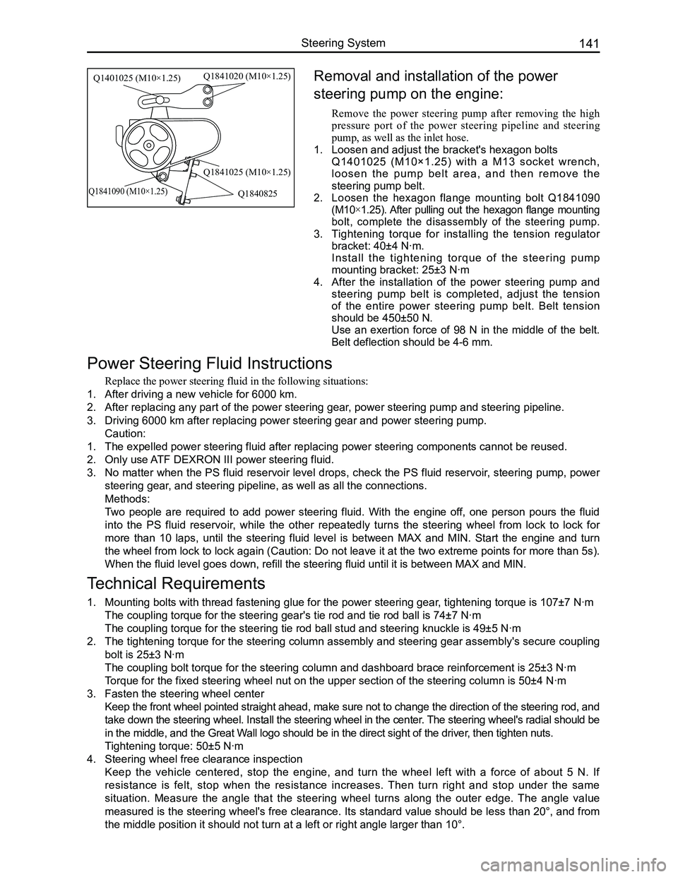 GREAT WALL FLORID 2008  Service Manual Downloaded from www.Manualslib.com manuals search engine 141Steering System
Removal and installation of the power 
steering pump on the engine:
Remove  the  power  steering  pump  after  removing  the