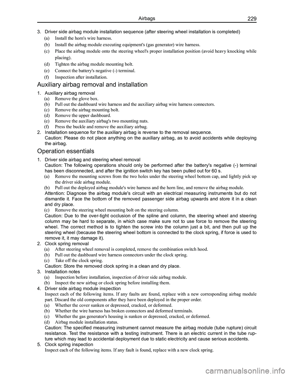 GREAT WALL FLORID 2008 Service Manual Downloaded from www.Manualslib.com manuals search engine 229Airbags
3. Driver side airbag module installation sequence (after steering wheel i\
nstallation is completed)
(a) Install the horn's w GREAT WALL FLORID 2008 Service Manual Downloaded from www.Manualslib.com manuals search engine 229Airbags
3. Driver side airbag module installation sequence (after steering wheel i\
nstallation is completed)
(a) Install the horn's w