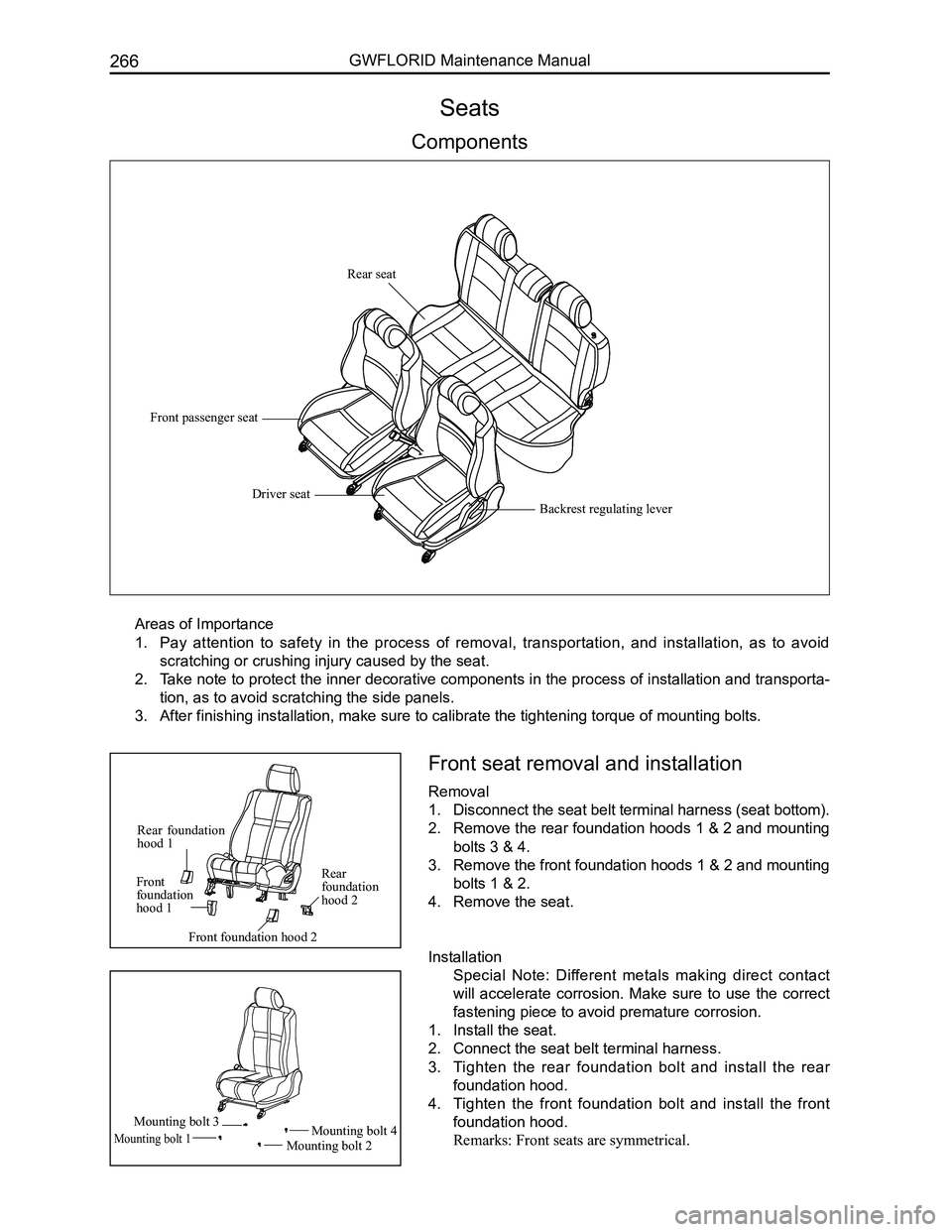GREAT WALL FLORID 2008  Service Manual Downloaded from www.Manualslib.com manuals search engine GWFLORID Maintenance Manual266
Front seat removal and installation
Removal
1. Disconnect the seat belt terminal harness (seat bottom).
2. Remov