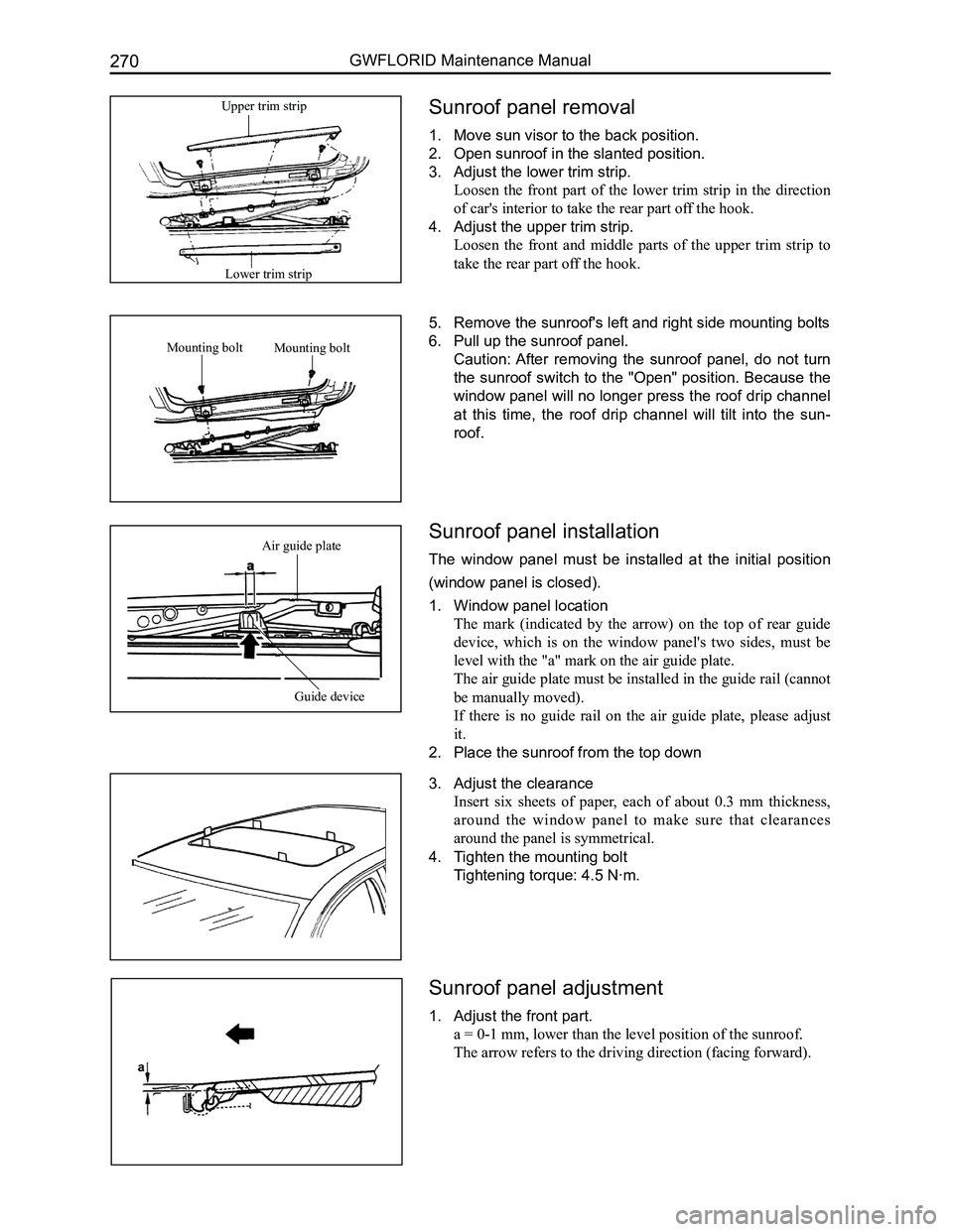 GREAT WALL FLORID 2008  Service Manual Downloaded from www.Manualslib.com manuals search engine GWFLORID Maintenance Manual270
Sunroof panel removal
1. Move sun visor to the back position.
2. Open sunroof in the slanted position.
3. Adjust