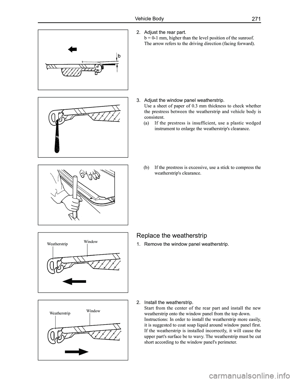 GREAT WALL FLORID 2008  Service Manual Downloaded from www.Manualslib.com manuals search engine 271Vehicle Body
2. Adjust the rear part.
b = 0-1 mm, higher than the level position of the sunroof.
The arrow refers to the driving direction (