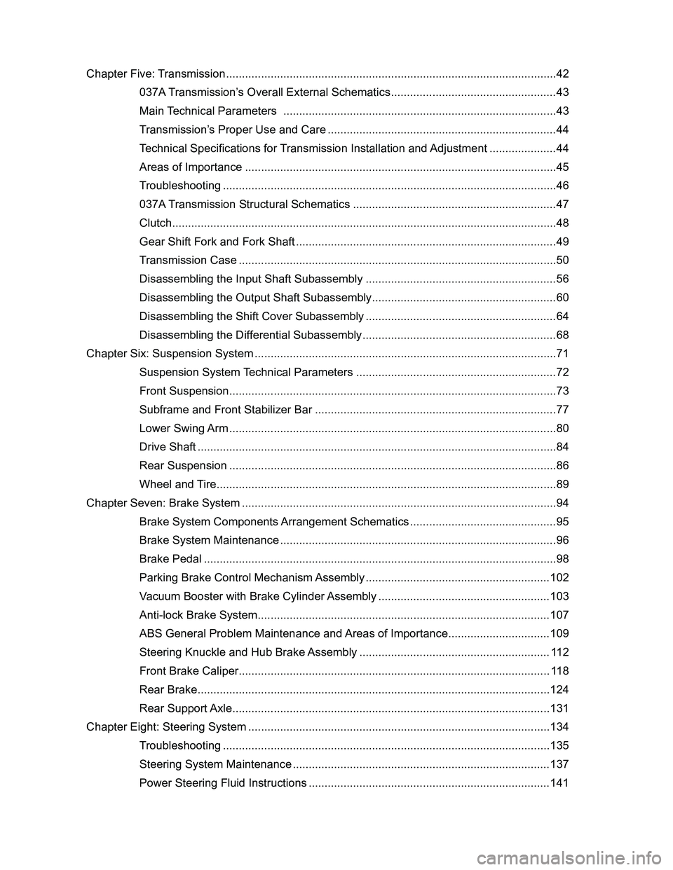GREAT WALL FLORID 2008 Service Manual Downloaded from www.Manualslib.com manuals search engine Chapter Five: Transmission ........................................................................\
................................42
037A Tr GREAT WALL FLORID 2008 Service Manual Downloaded from www.Manualslib.com manuals search engine Chapter Five: Transmission ........................................................................\
................................42
037A Tr