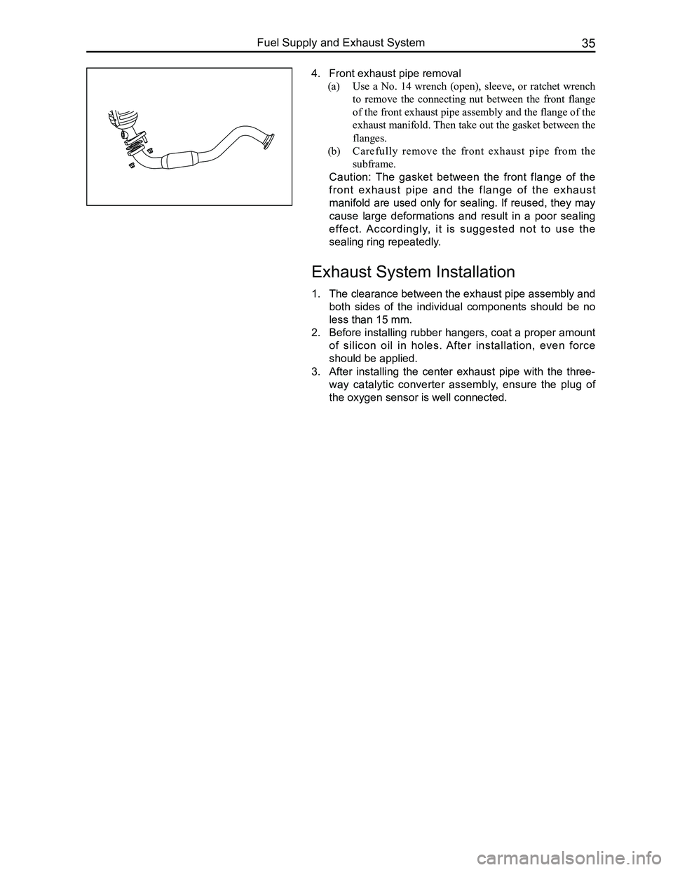 GREAT WALL FLORID 2008  Service Manual Downloaded from www.Manualslib.com manuals search engine 35Fuel Supply and Exhaust System
4. Front exhaust pipe removal
(a)  Use  a  No.  14  wrench  (open),  sleeve,  or  ratchet  wrench 
to  remove 