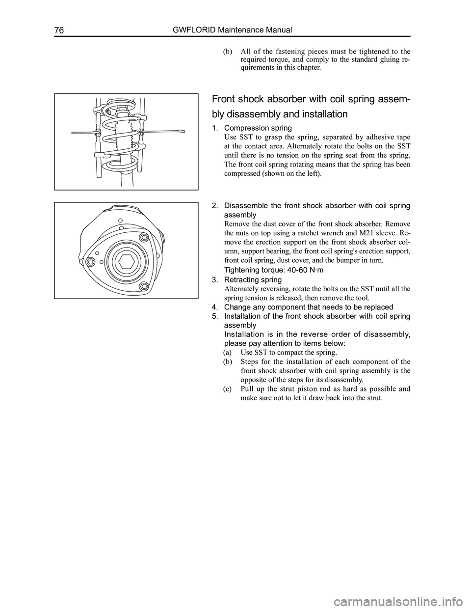 GREAT WALL FLORID 2008 Manual Online Downloaded from www.Manualslib.com manuals search engine GWFLORID Maintenance Manual76
Front  shock  absorber  with  coil  spring  assem-
bly disassembly and installation
1. Compression spring
Use  SS