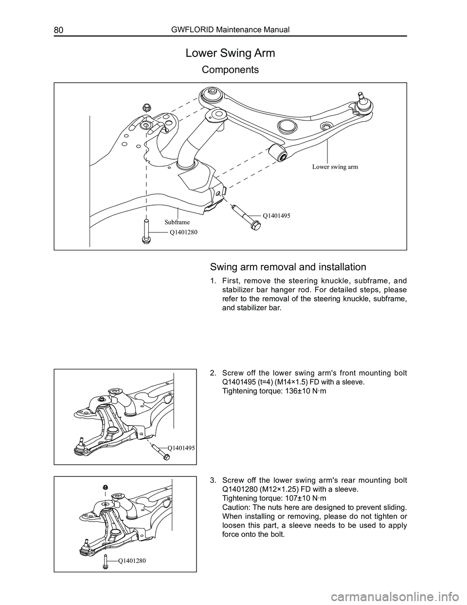 GREAT WALL FLORID 2008 Manual Online Downloaded from www.Manualslib.com manuals search engine GWFLORID Maintenance Manual80
Lower Swing Arm
Components
Swing arm removal and installation
1. First,  remove  the  steering  knuckle,  subfram