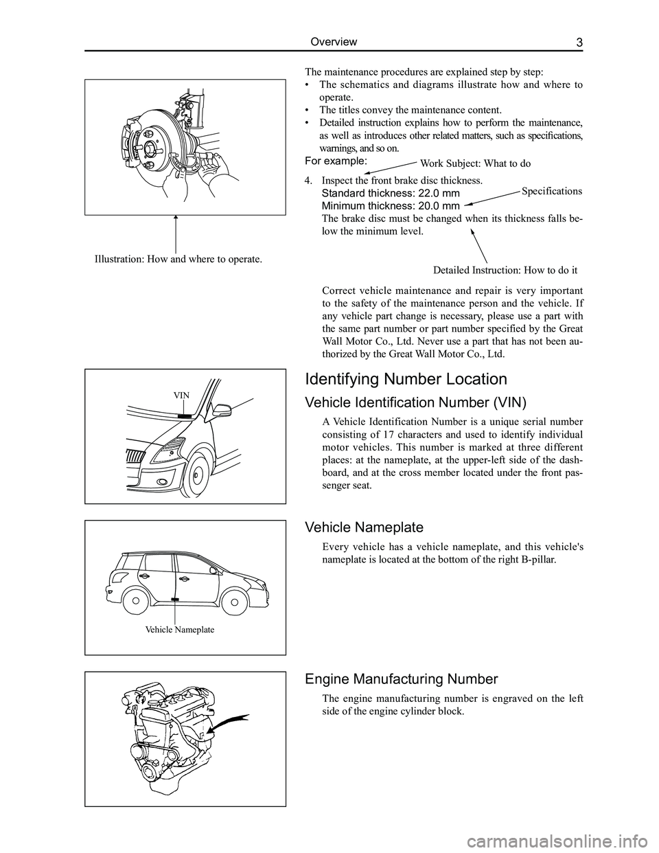 GREAT WALL FLORID 2008  Service Manual Downloaded from www.Manualslib.com manuals search engine 3Overview
 Correct  vehicle  maintenance  and  repair  is  very  important 
to  the  safety  of  the  maintenance  person  and  the  vehicle.  