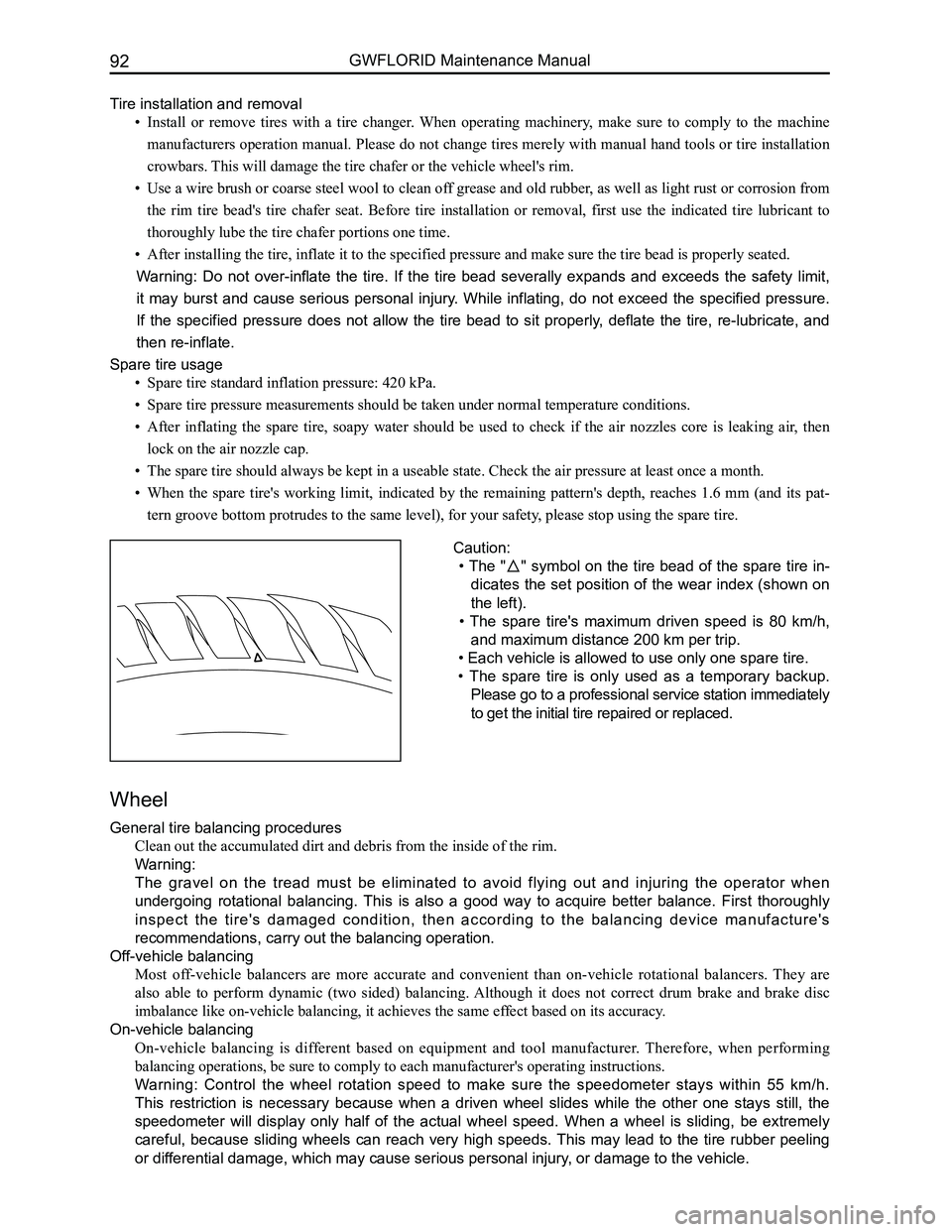 GREAT WALL FLORID 2008 Service Manual Downloaded from www.Manualslib.com manuals search engine GWFLORID Maintenance Manual92
Wheel
General tire balancing procedures
Clean out the accumulated dirt and debris from the inside of the rim.
Wa GREAT WALL FLORID 2008 Service Manual Downloaded from www.Manualslib.com manuals search engine GWFLORID Maintenance Manual92
Wheel
General tire balancing procedures
Clean out the accumulated dirt and debris from the inside of the rim.
Wa