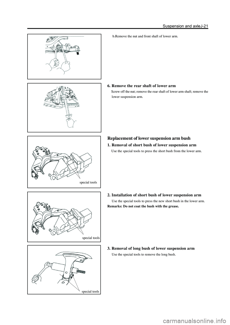 GREAT WALL HOVER 2006  Service Repair Manual       b.Remove the nut and front shaft of lower arm.
6. Remove the rear shaft of lower arm
     Screw off the nut; remove the rear shaft of lower arm shaft; remove the
     lower suspension arm.
Repla
